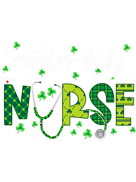 Nursing Mother Baby Nurse Postpartum Nurse St Patricks Day.png