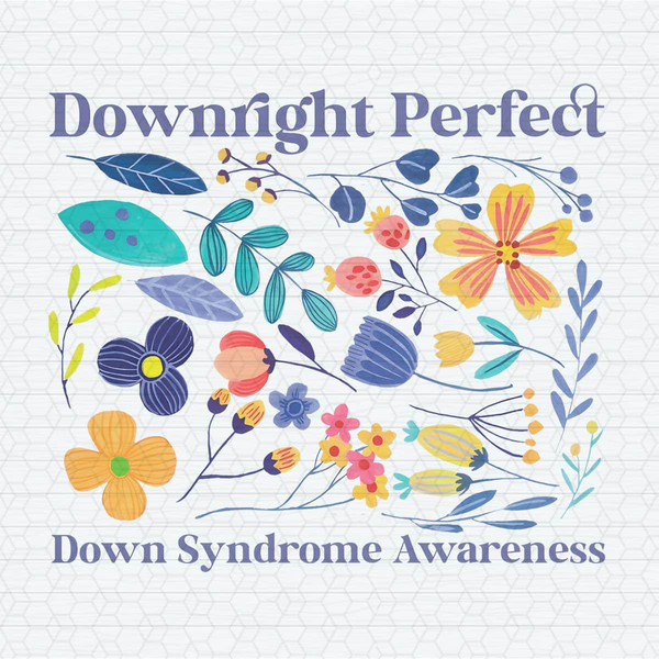 ChampionSVG-2603241090-downright-perfect-down-syndrome-awareness-png-2603241090png.jpeg