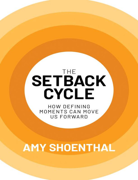 The Setback Cycle - Amy Shoenthal.jpg