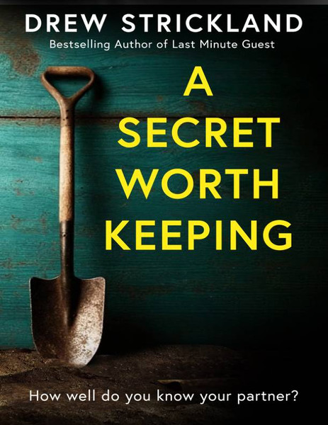 A Secret Worth Keeping - Drew Strickland.jpg