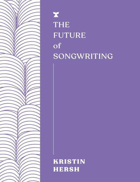 The Future of Songwriting - Kristin Hersh.jpg