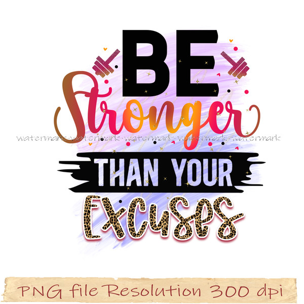 Be Stronger Than Your Excuses.jpg