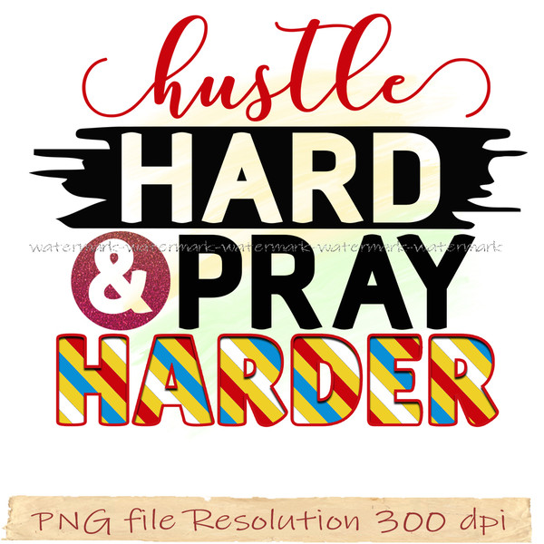 Hustle Hard & Pray Harder.jpg