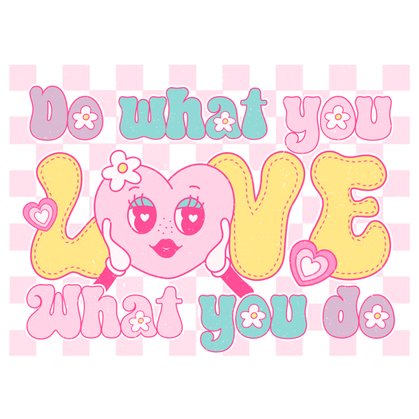 SL011- Do what you Love what you do.png