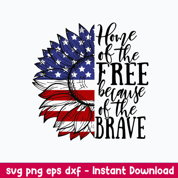 Home Of Free The Free Becaus Of The Brave Svg, Flag USA Png Dxf Eps File.jpeg