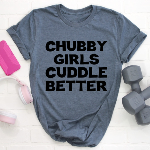 Chubby Girls Cuddle Better Tee.jpg