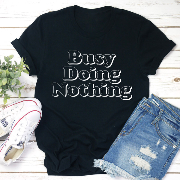 Busy Doing Nothing Tee (1).jpg