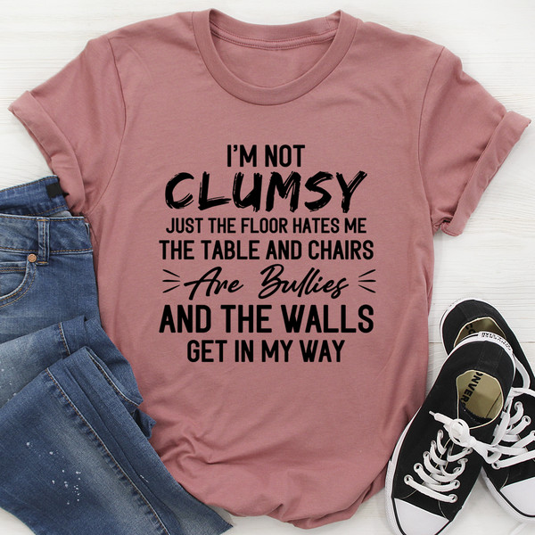 I'm Not Clumsy Tee (2).jpg