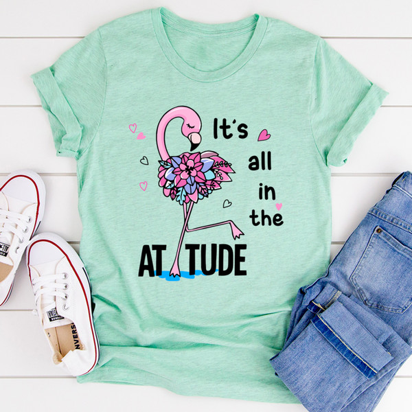 It's All In The Attitude Tee (3).jpg