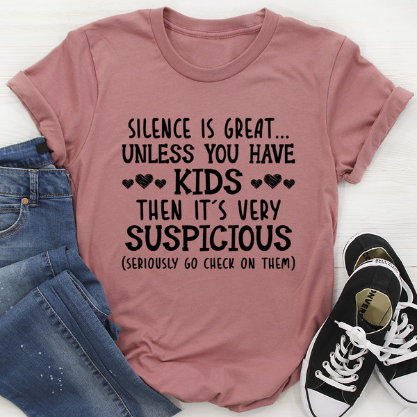Silence Is Great Unless You Have Kids Tee (3).jpg