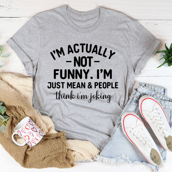 I'm Actually Not Funny Tee (1).jpg