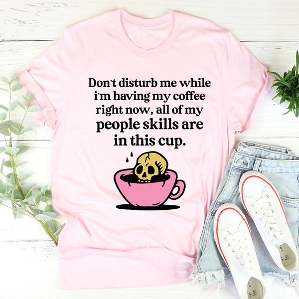 Don't Disturb Me Coffee Tee (3).jpg