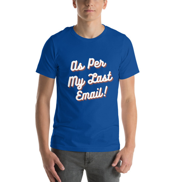 As Per My Last Email | Unisex t-shirt