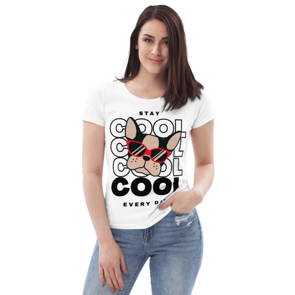 Stay Cool Every Day Cute Puppy Women's fitted eco tee
