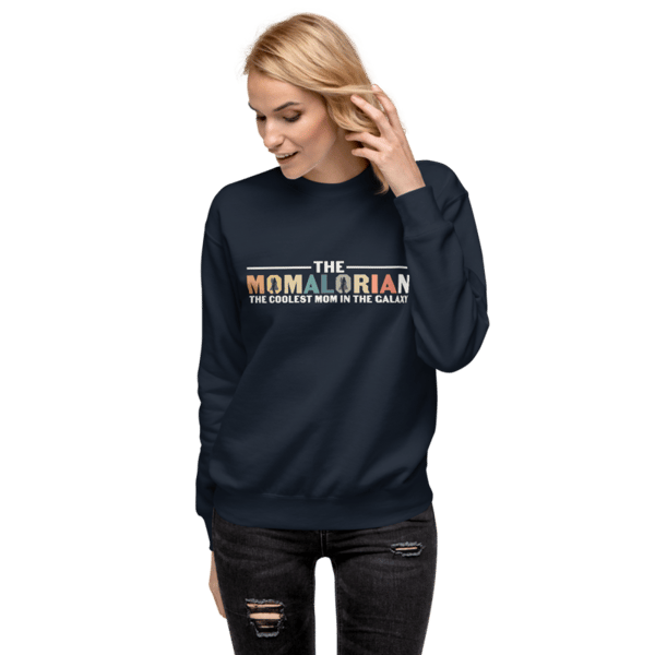 The Momalorian The Coolest Mom In The Galaxy Funny Unisex Premium Sweatshirt
