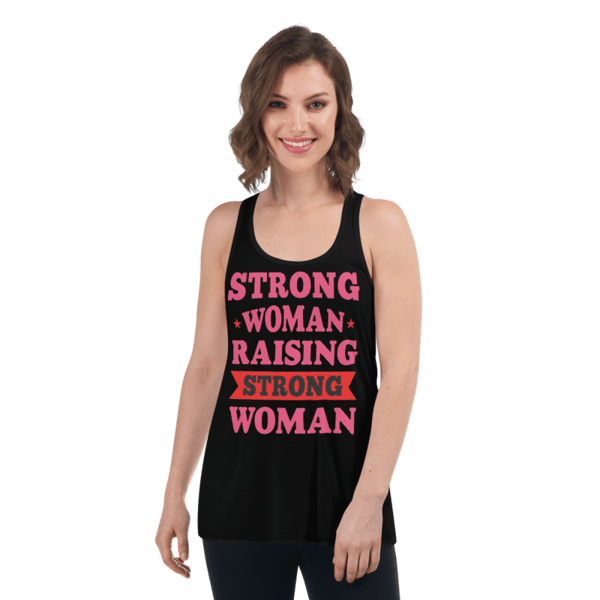 Strong Woman Raising Strong Woman Women's Flowy Racerback Tank