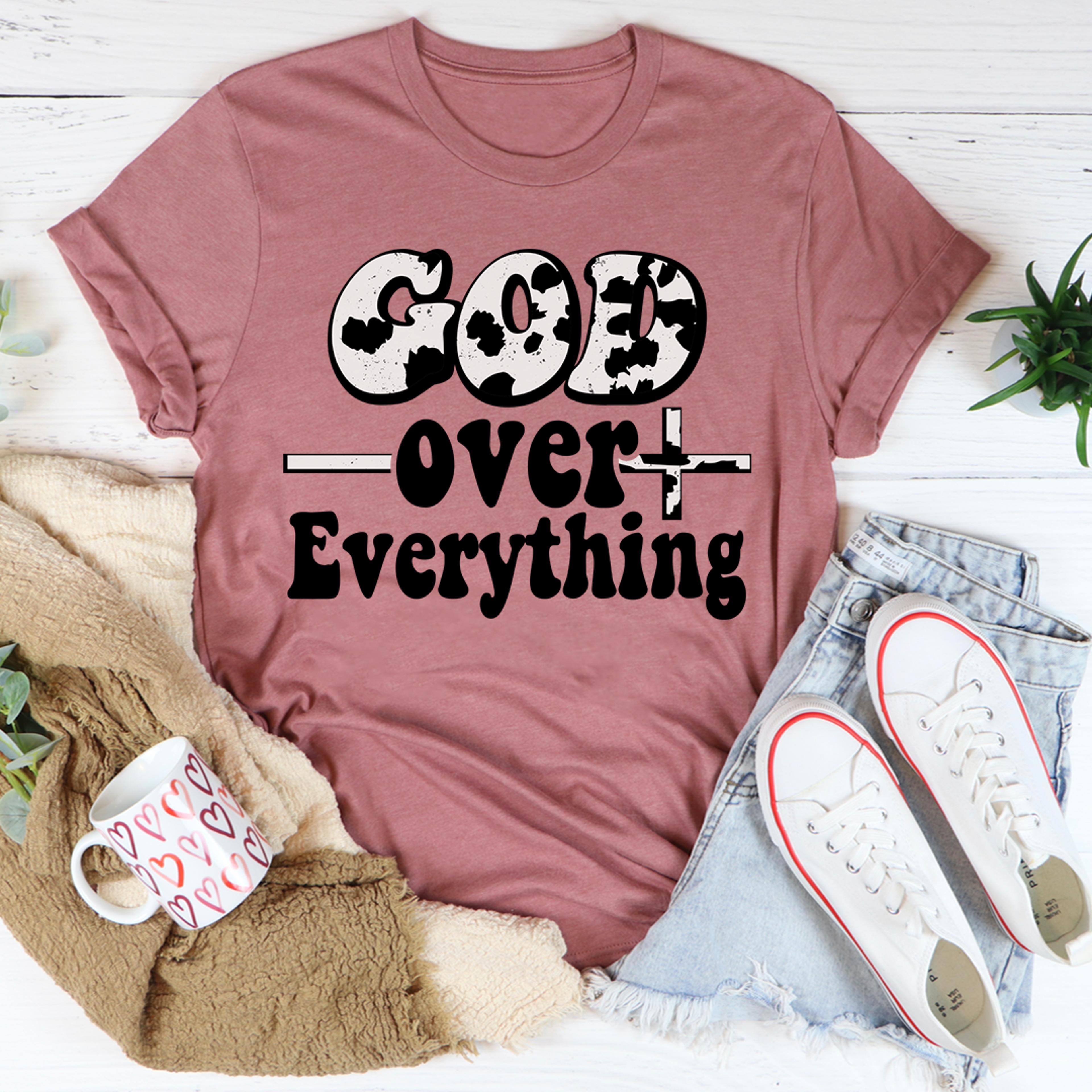 god over everything tee
