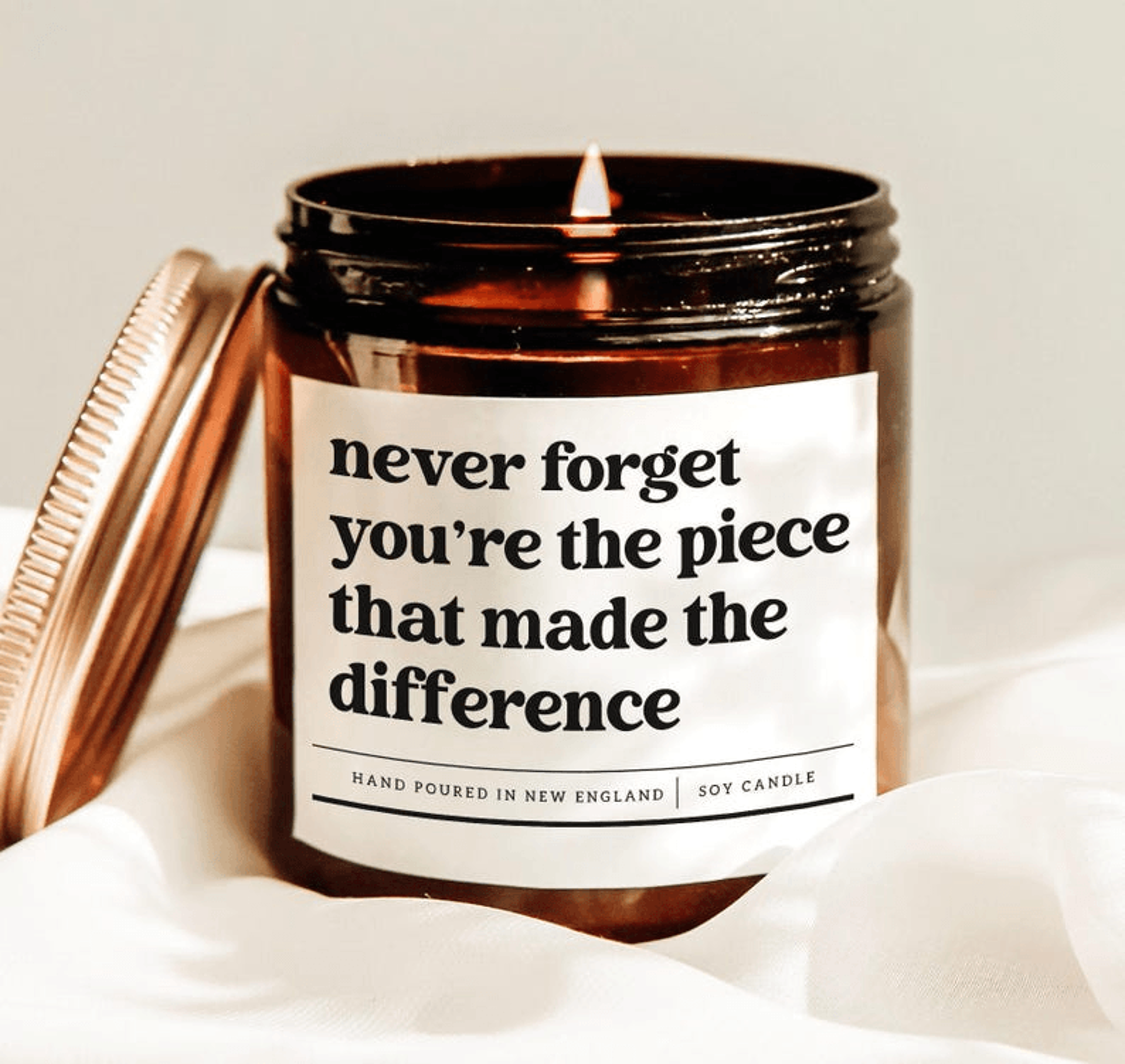 never forget you're the piece that made the difference candle, appreciation gift, inspirational soy candle decor