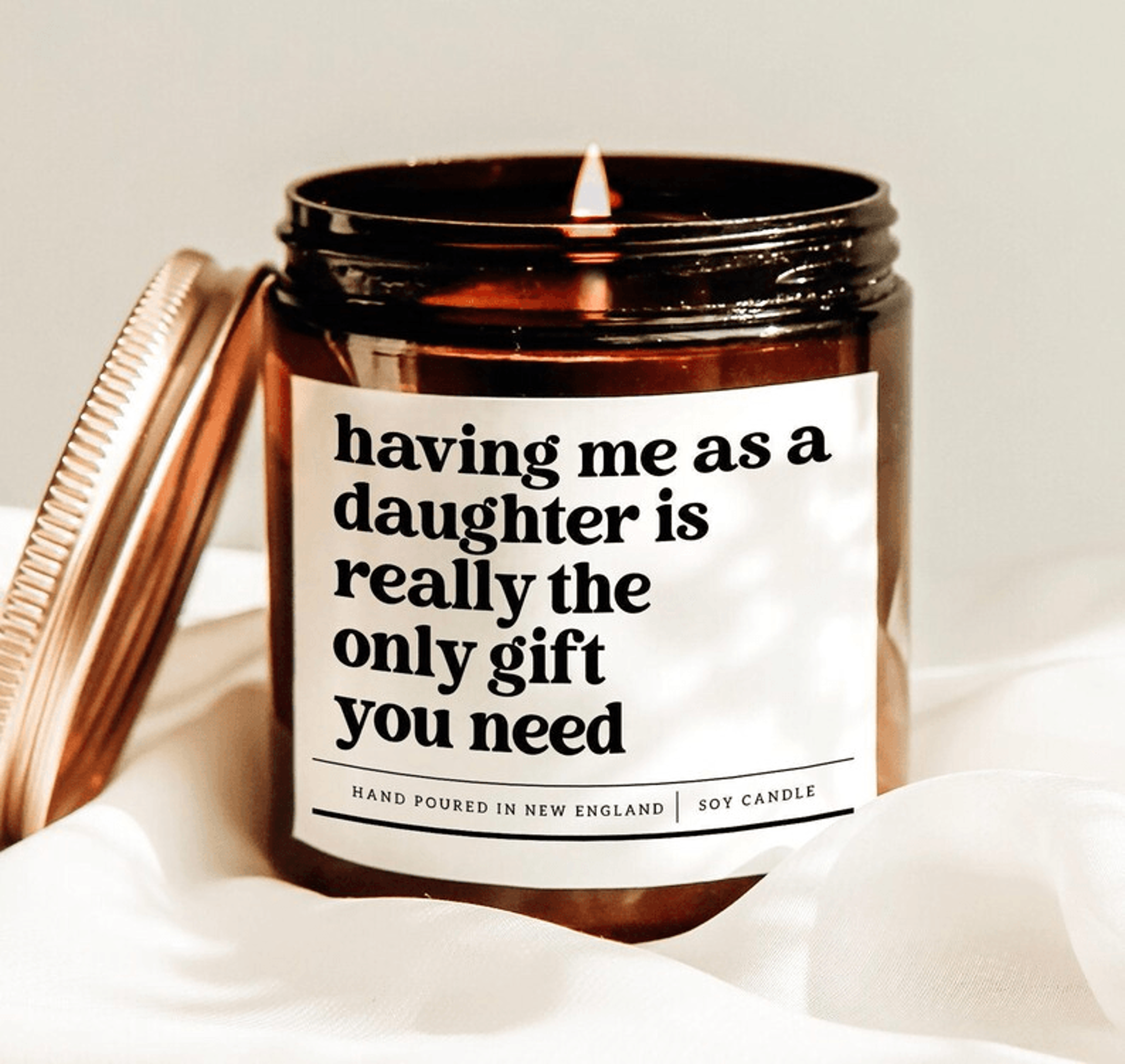 having me as a daughter is really the only gift you need candle funny mom gift soy candle for parents