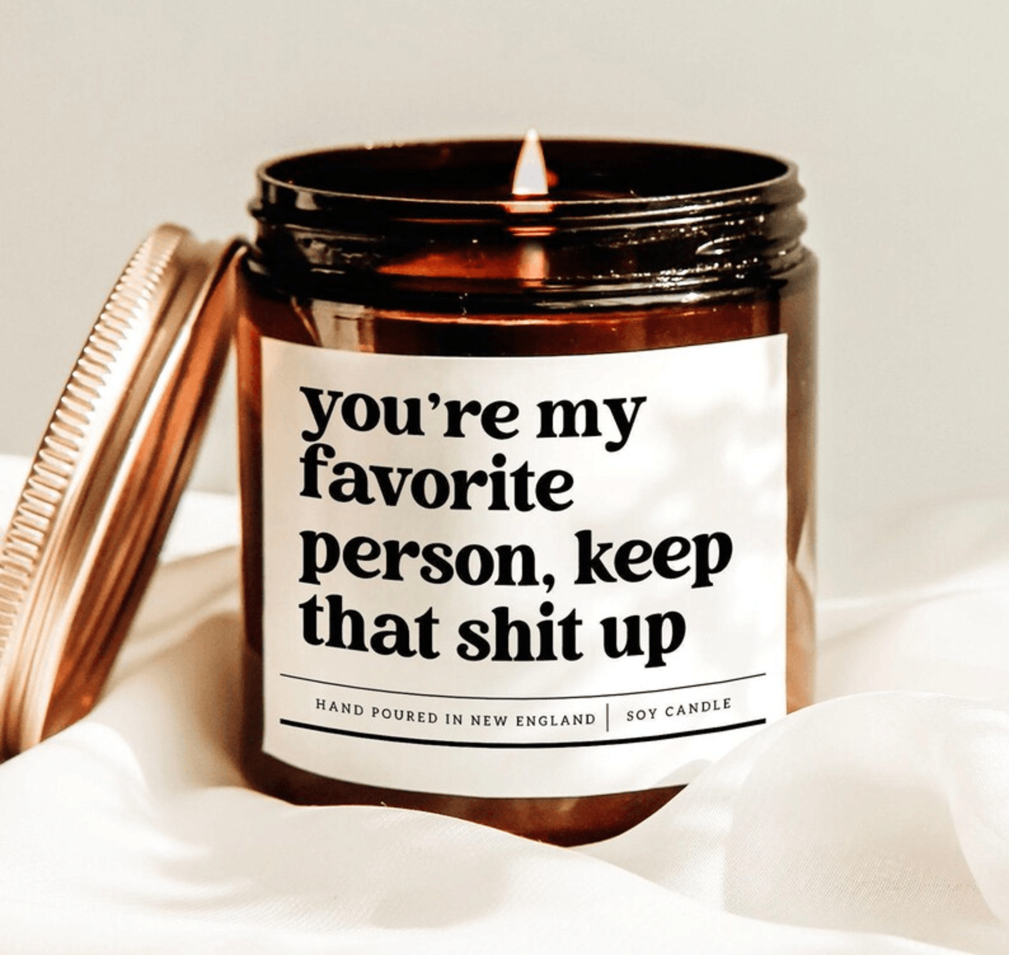 you're my favorite person keep that shit up funny candle gift