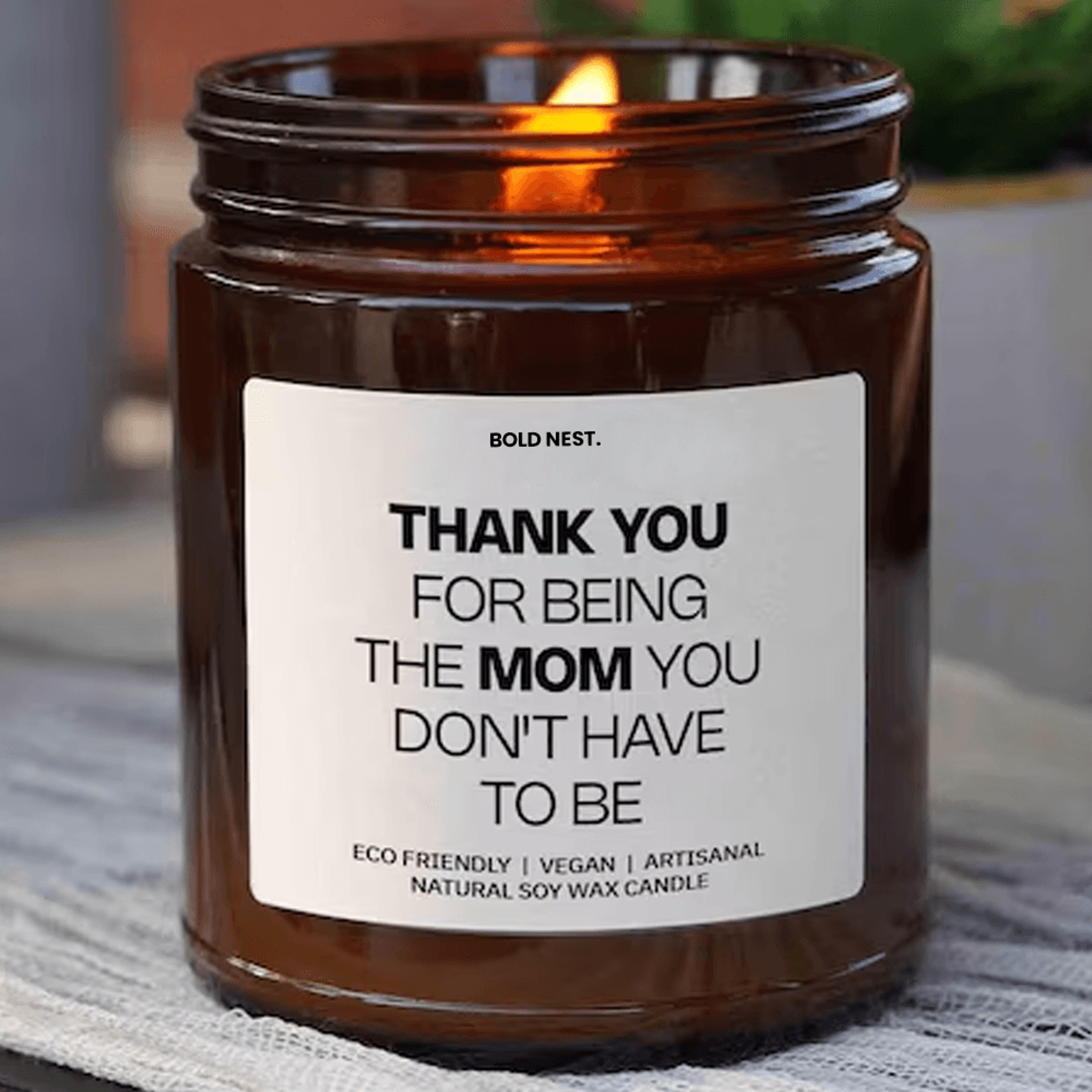 thank you for being the mom you don't have to be candle – heartfelt mother figure gift