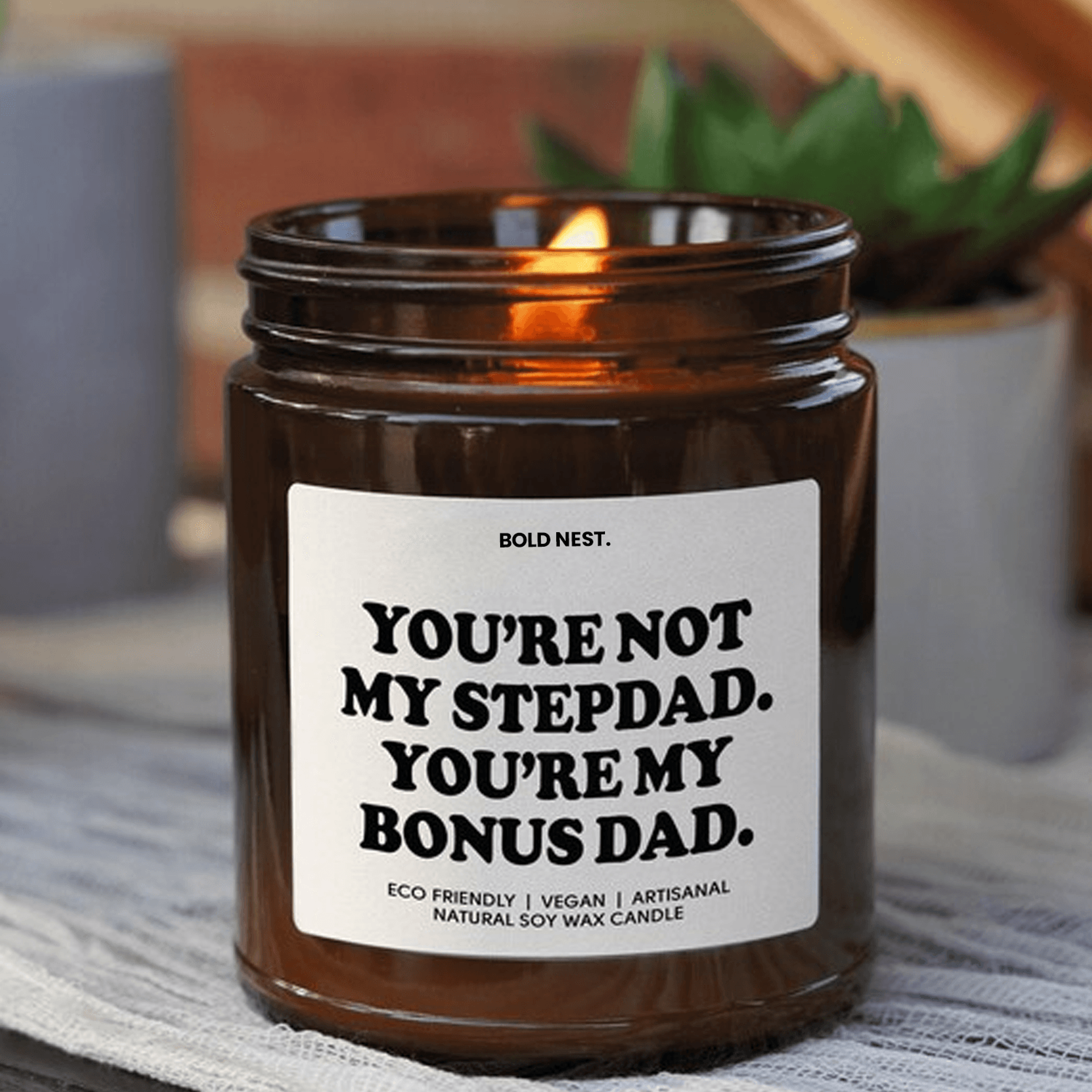 you're my bonus dad soy wax candle gift for stepdad