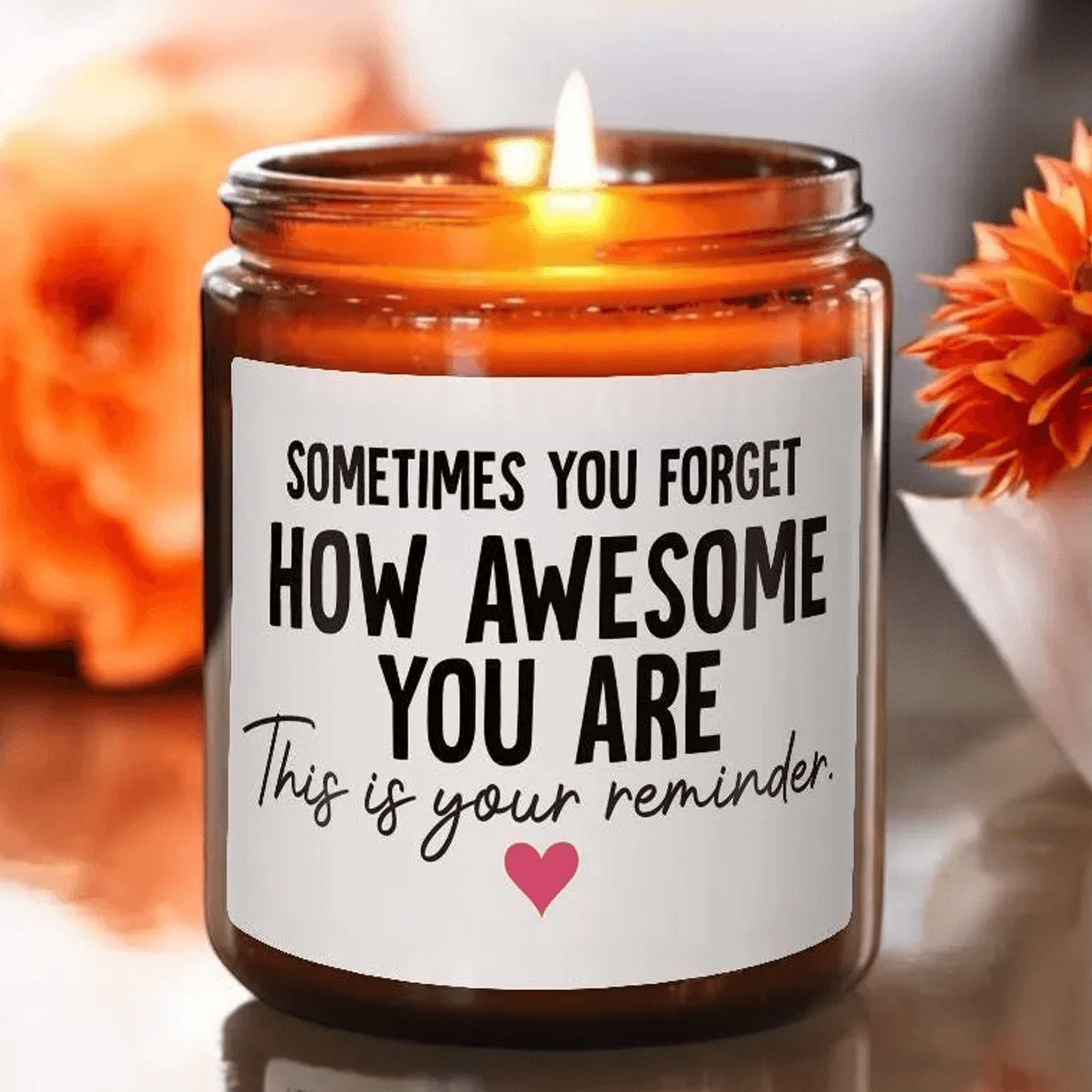 sometimes you forget how awesome you are candle, inspirational soy candle, encouragement gift, positive affirmation, 9oz