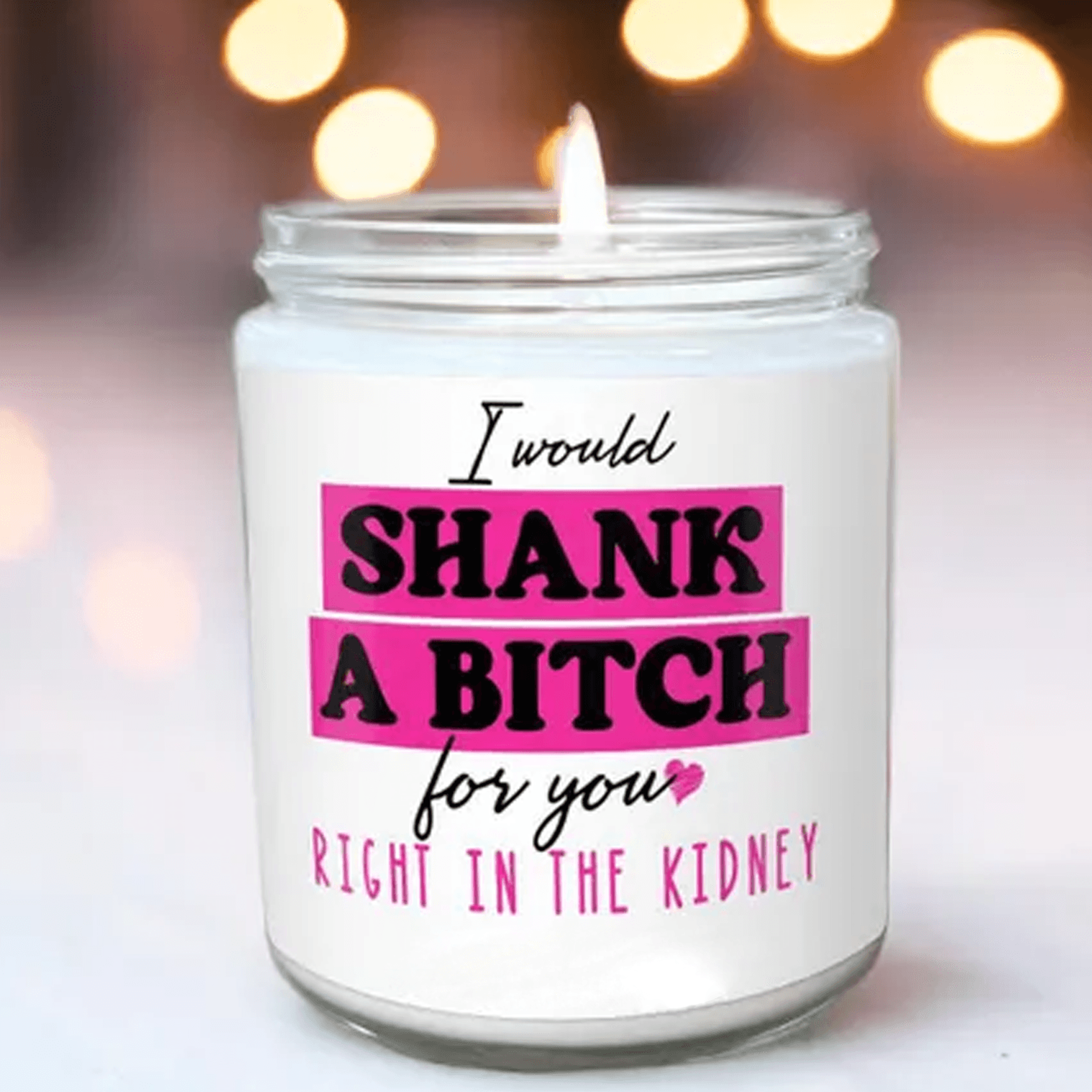 i'd shank a bitch for you candle, funny best friend soy candle, sarcastic friendship gift, bestie gift, 9oz soy candle