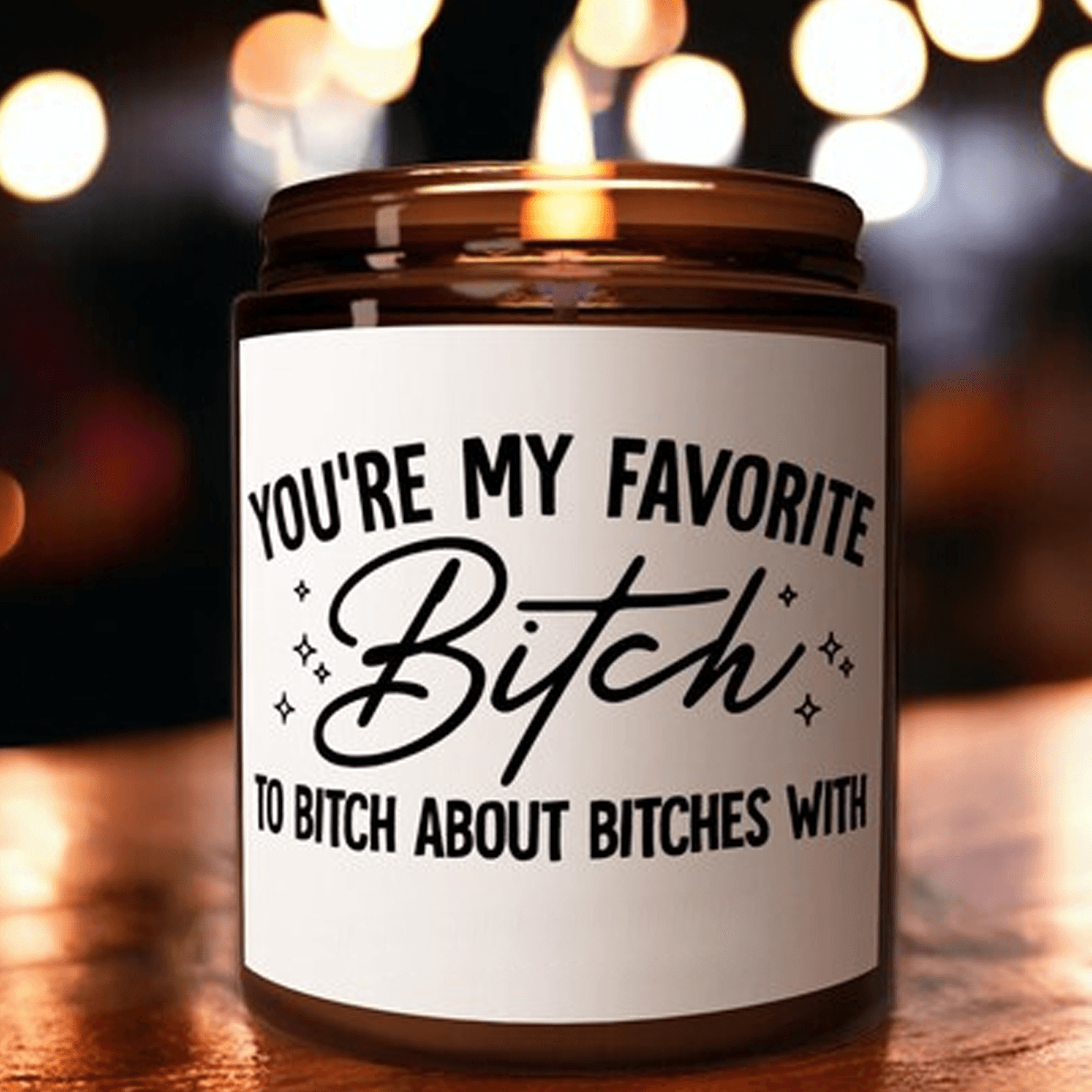 you're my favorite bitch to bitch about bitches with candle, funny best friend gift, bestie soy candle, friendship gift,