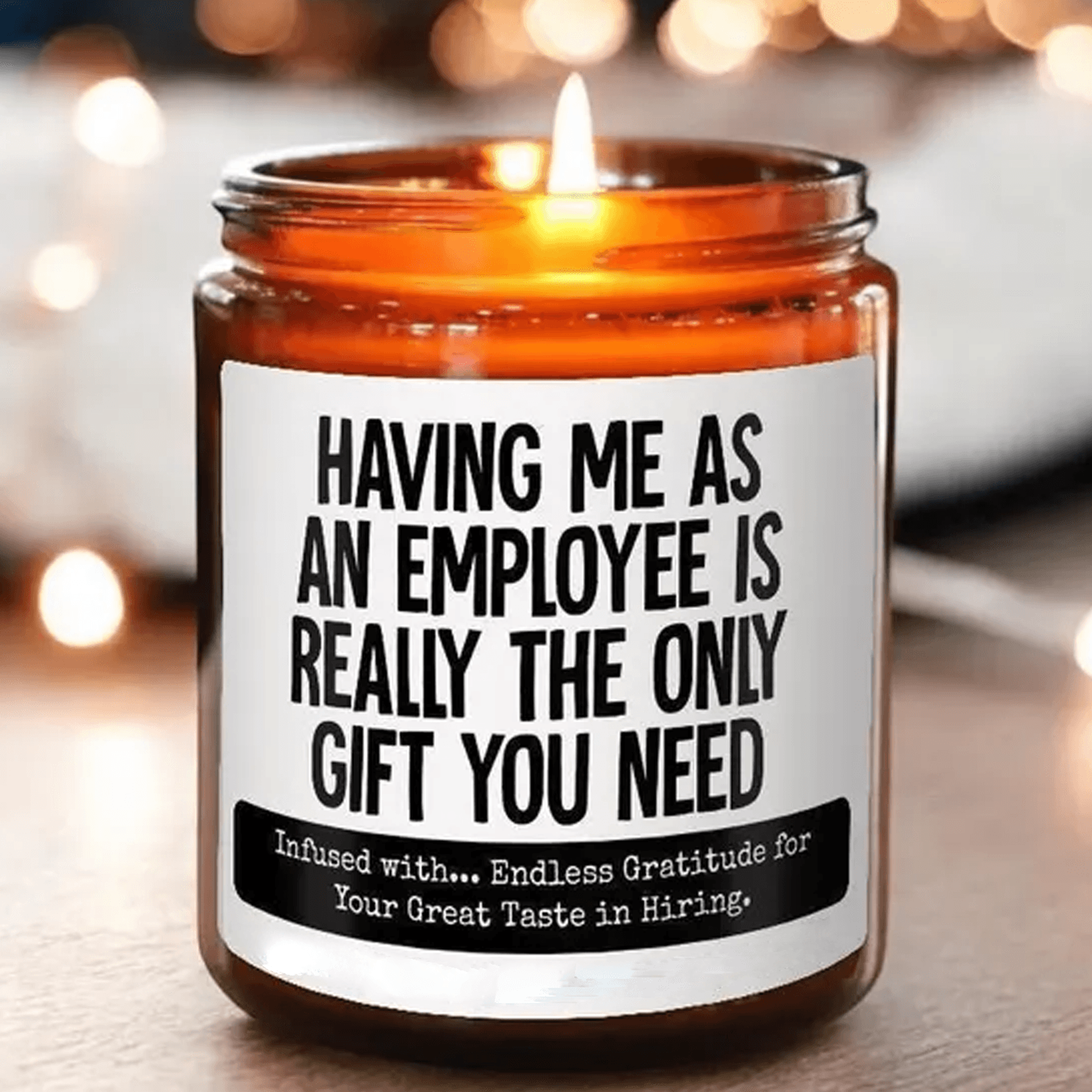 having me as an employee is really the only gift you need candle, funny boss gift, office humor soy candle, 9oz soy cand