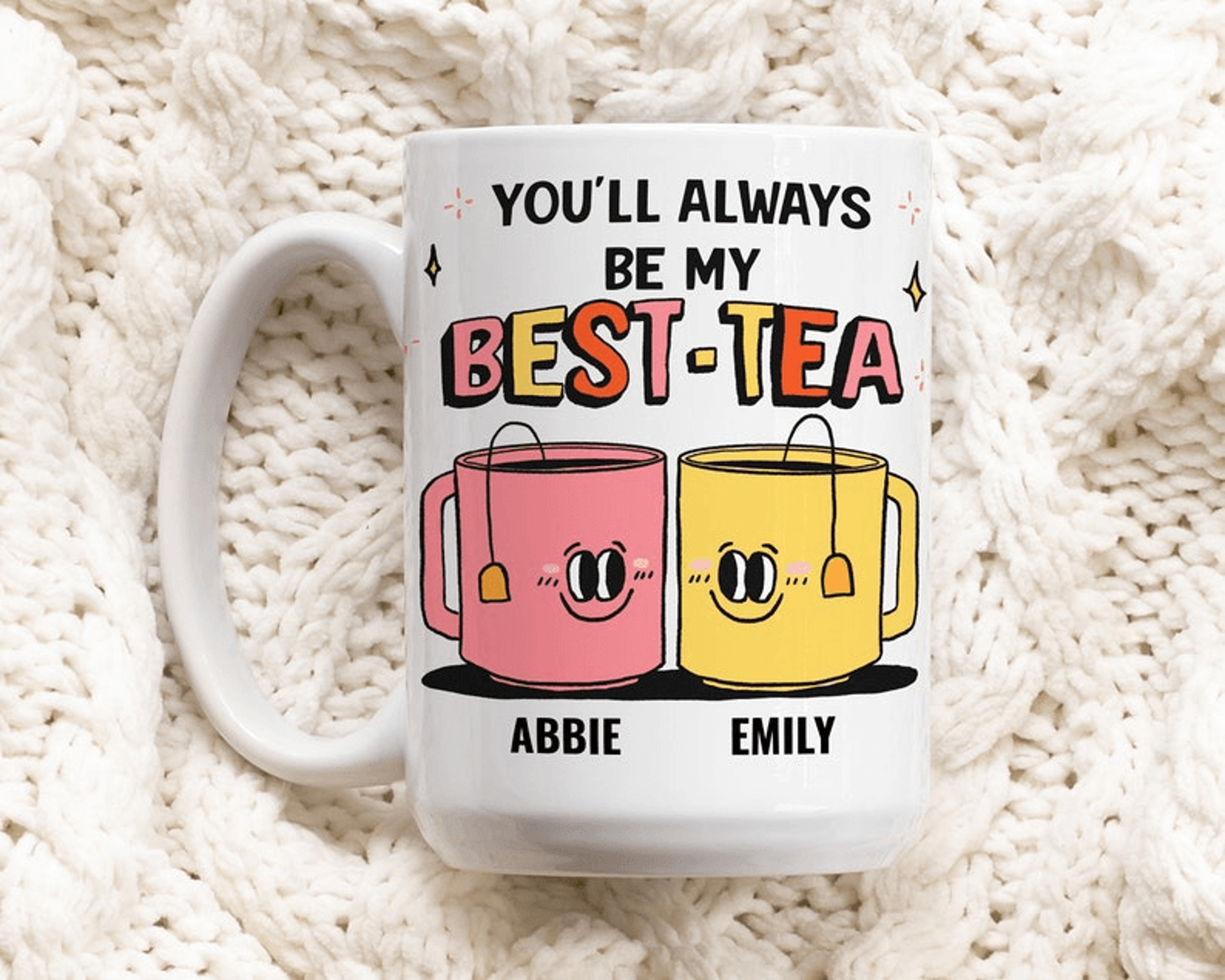 you will always be my best tea mug 15 oz personalized best friend mug cute tea lover coffee cup gift