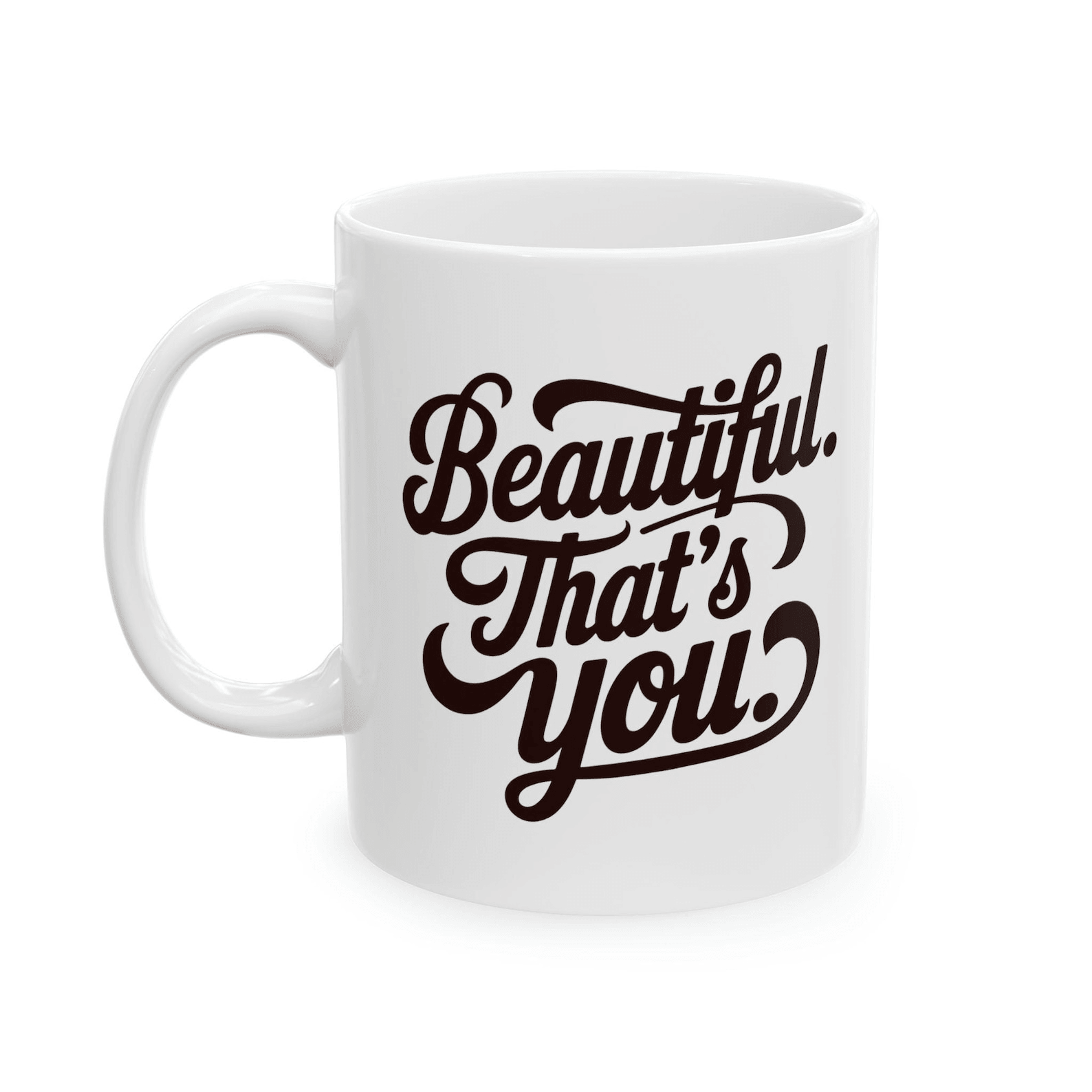 beautiful, that's you coffee mug – inspirational ceramic gift for her