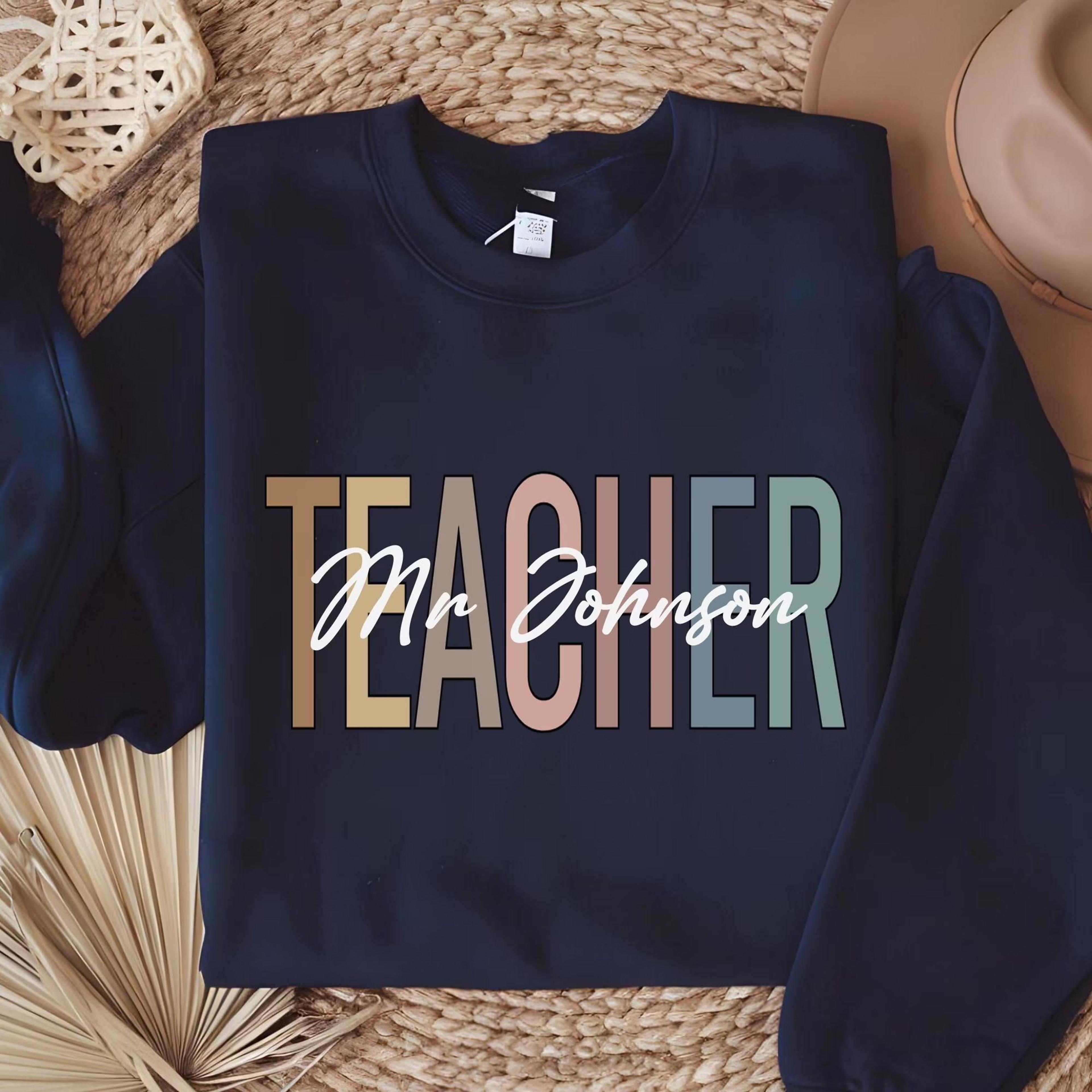 personalized teacher sweatshirt custom teacher name crewneck teacher appreciation gift teacher shirt back to school