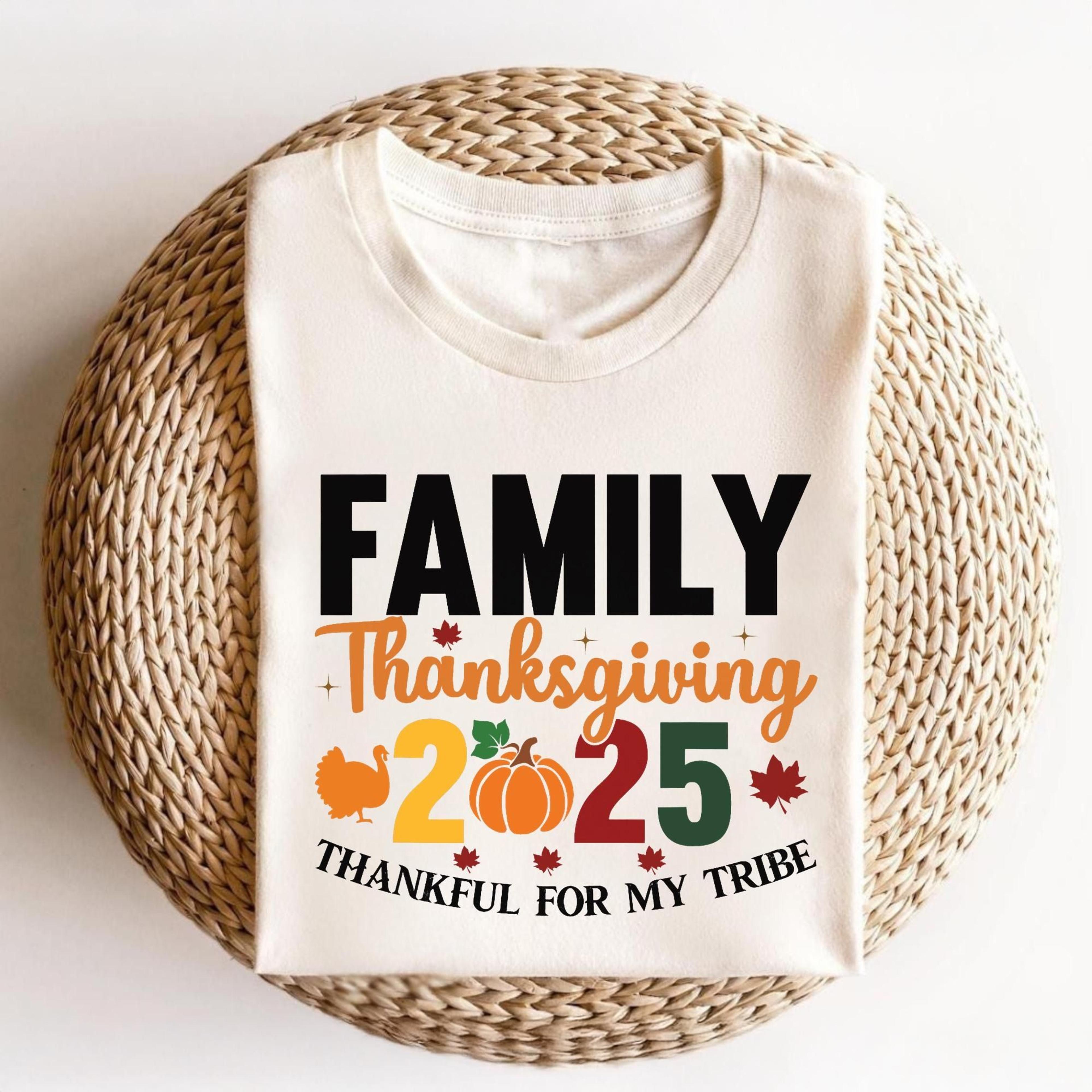 family thanksgiving 2025 shirt, thanksgiving family shirt, thankful for my tribe tee, matching family thanksgiving shirt