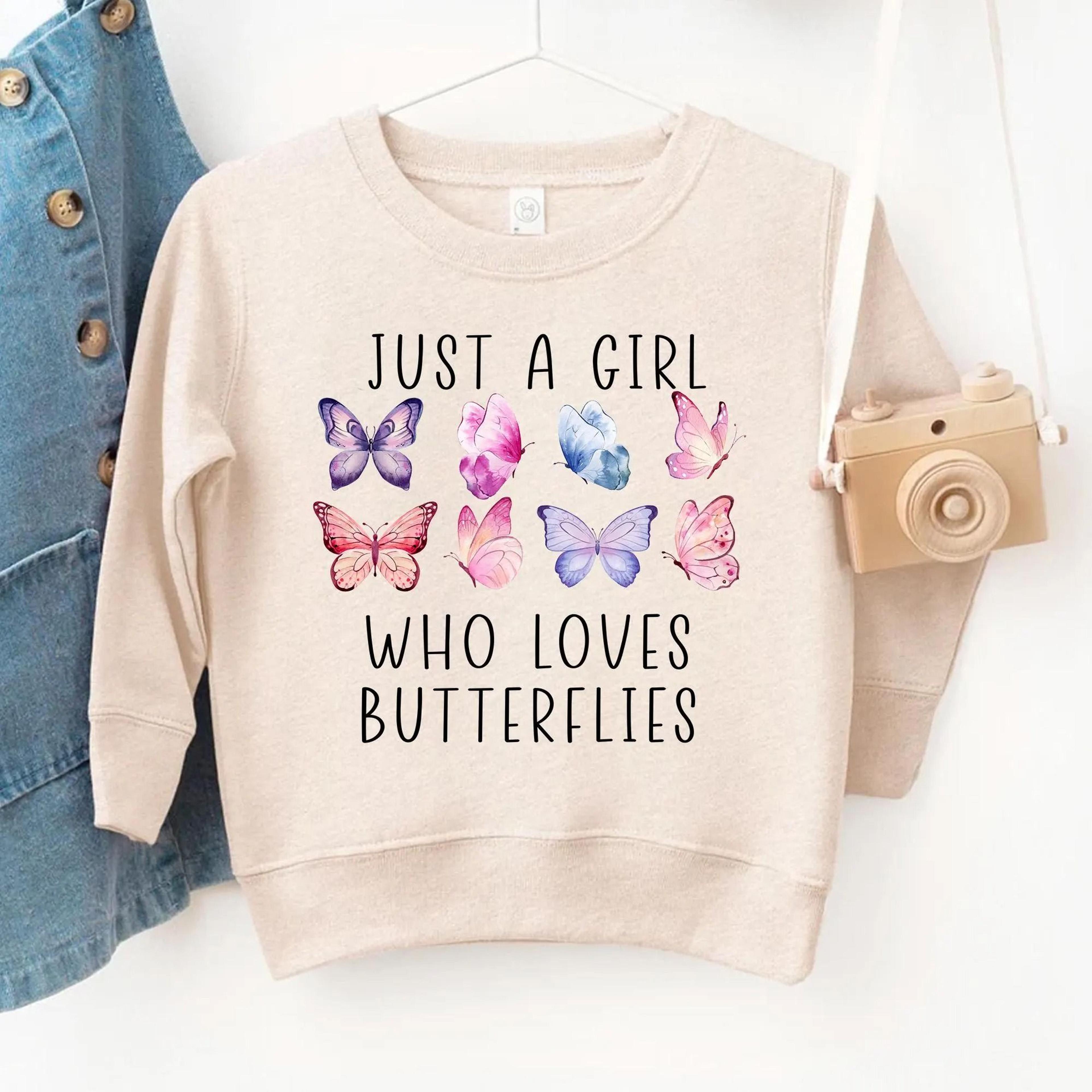 just a girl who loves butterflies shirt, girls butterfly sweatshirt, toddler butterfly shirt, cute nature lover gift