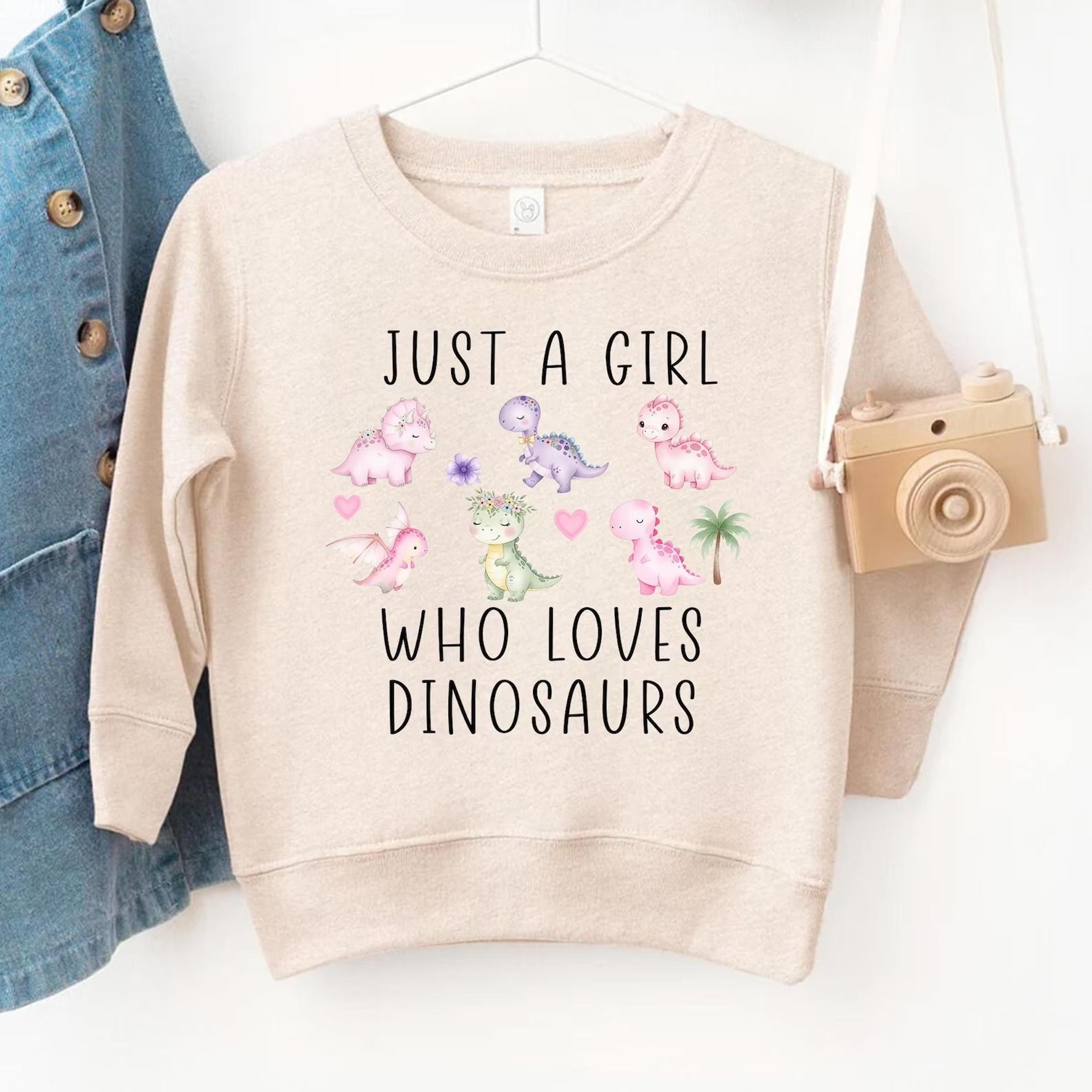 just a girl who loves dinosaurs sweatshirt, cute dinosaur girl shirt, toddler dino sweatshirt, pink dinosaur gift