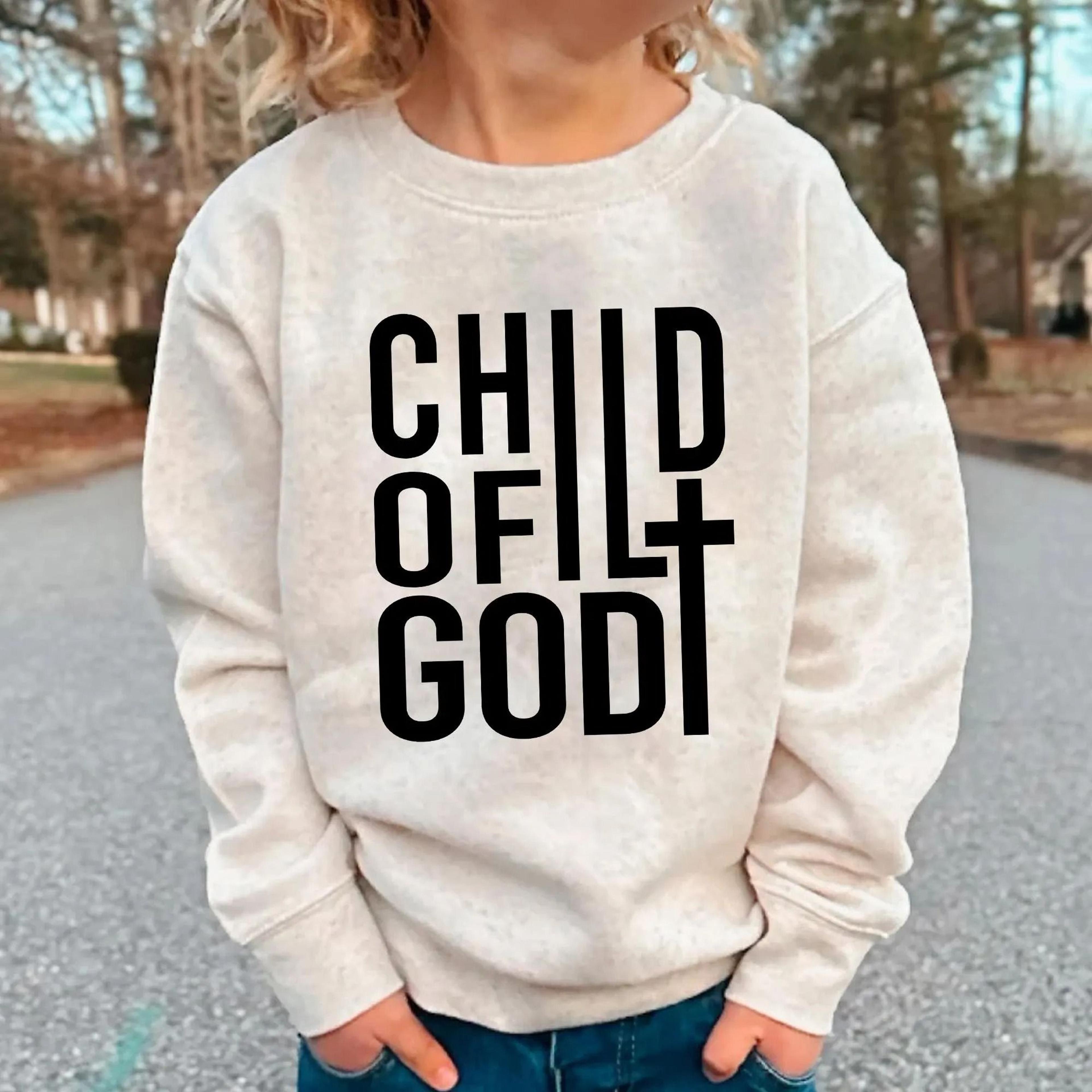 child of god toddler sweatshirt, christian kids shirt, faith based toddler pullover, religious children's gift