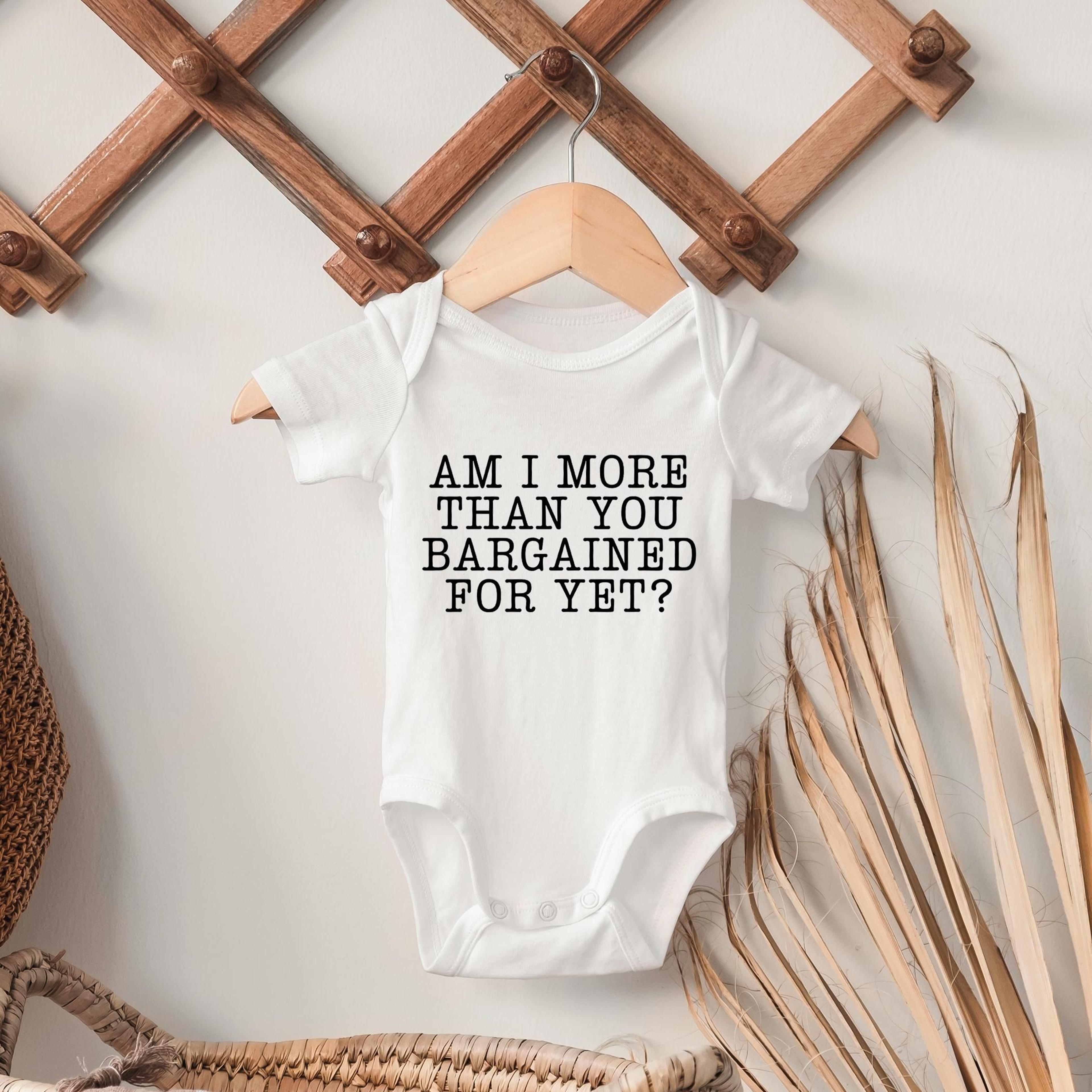am i more than you bargained for yet baby bodysuit, funny newborn onesie, rock inspired baby outfit, baby shower gift