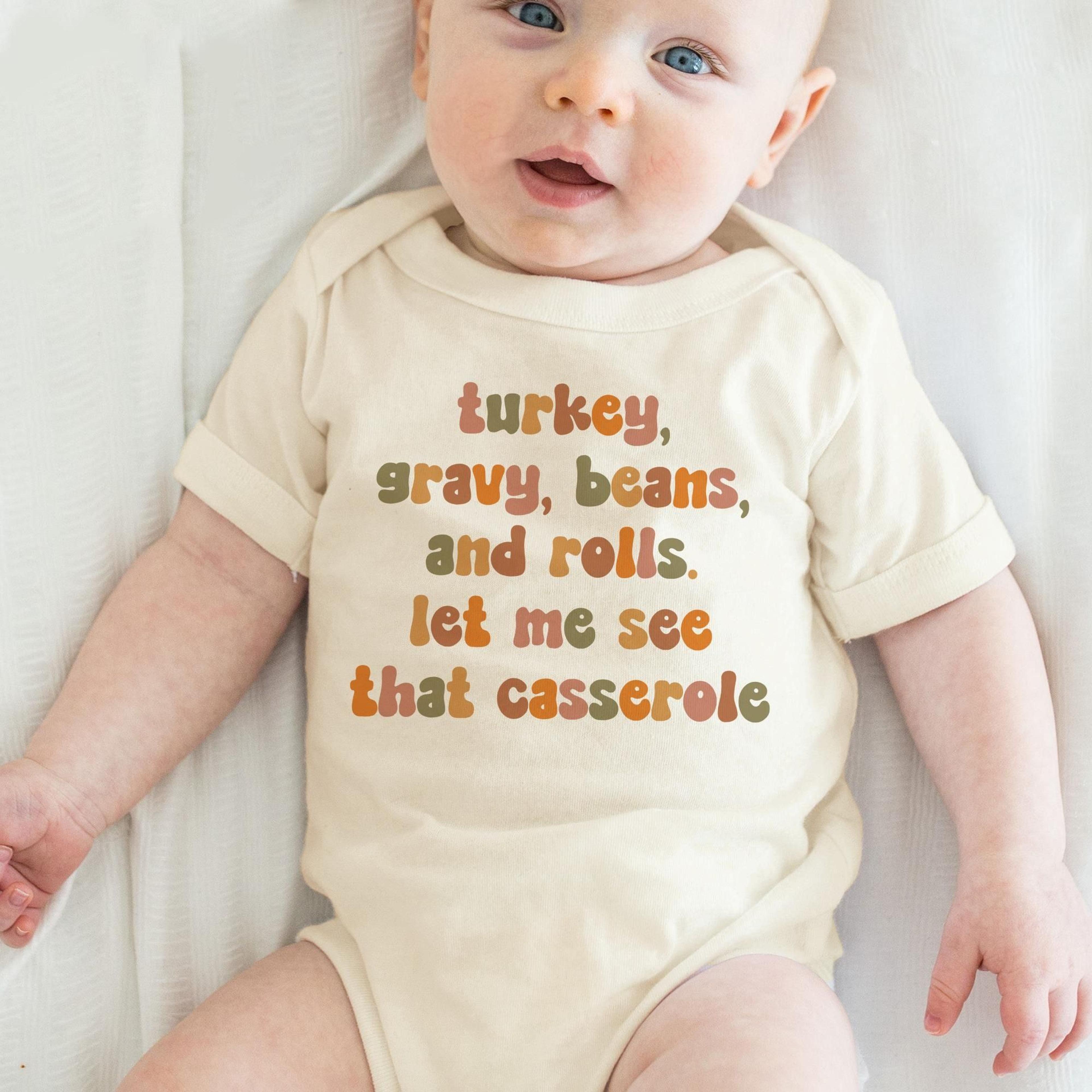 funny thanksgiving baby bodysuit, turkey gravy beans and rolls baby outfit, let me see that casserole infant bodysuit