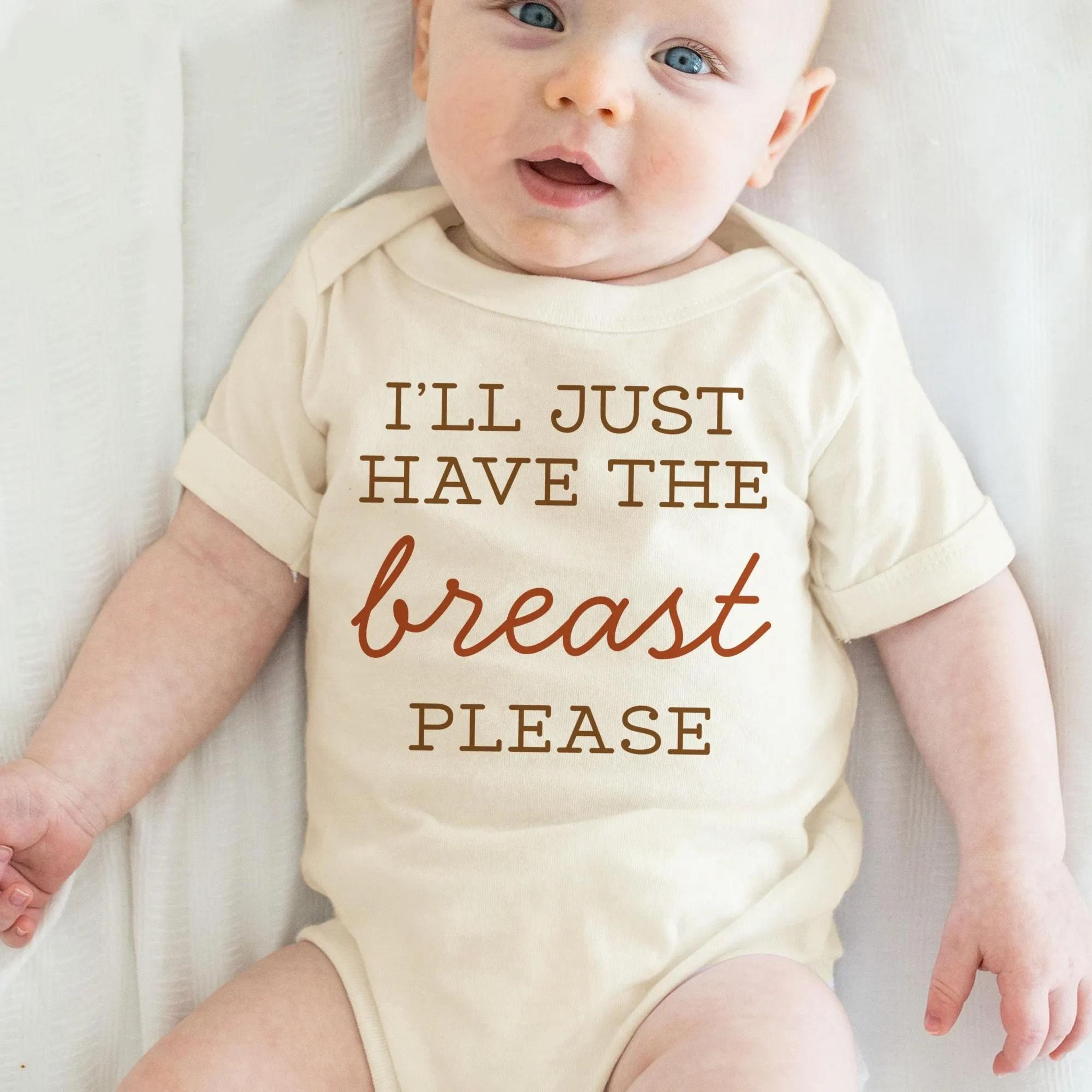 funny thanksgiving baby bodysuit, i'll just have the breast please baby outfit, cute turkey day infant bodysuit