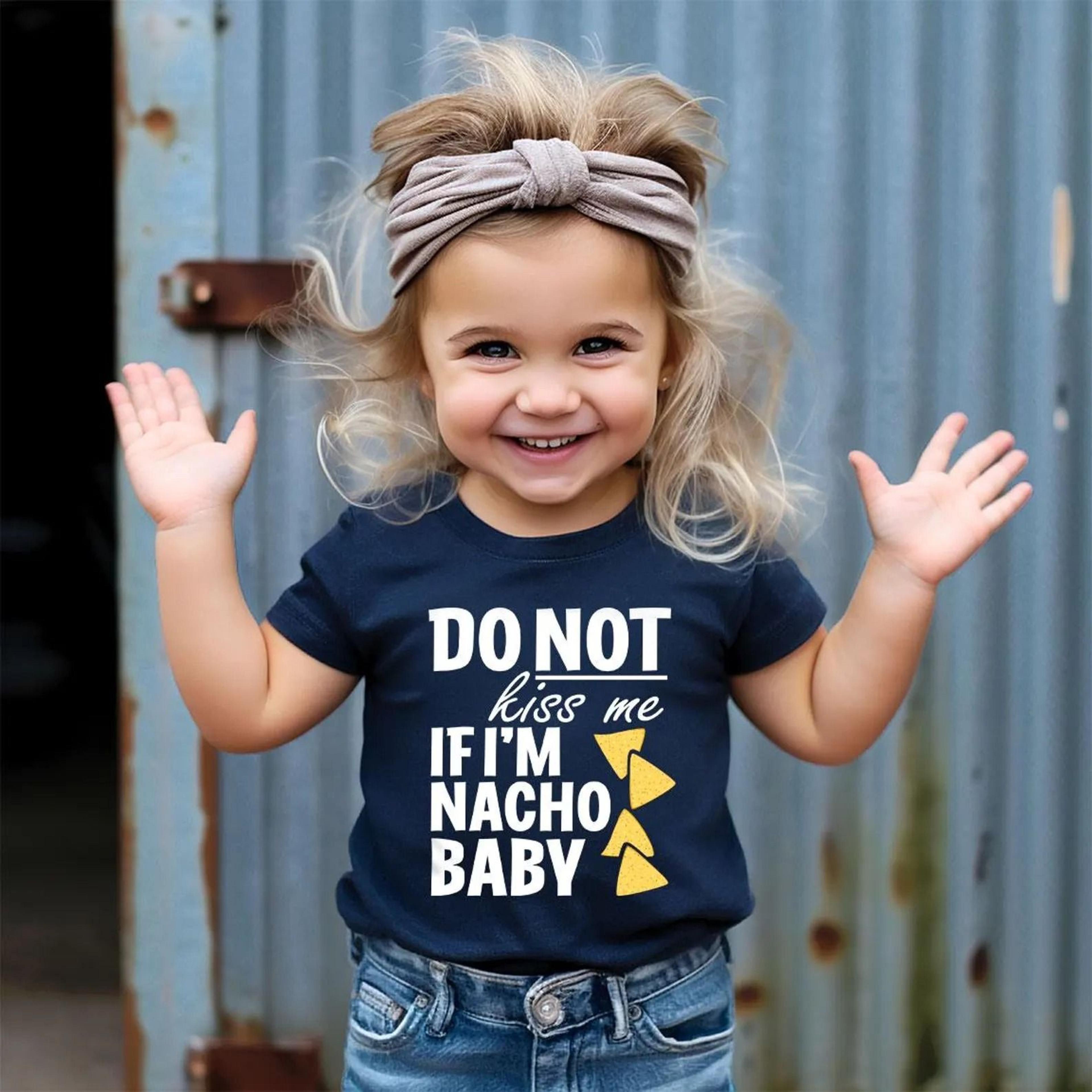 do not kiss me if i'm nacho baby baby romper, funny baby bodysuit, baby t-shirt, taco fiesta outfit, cinco de mayo baby