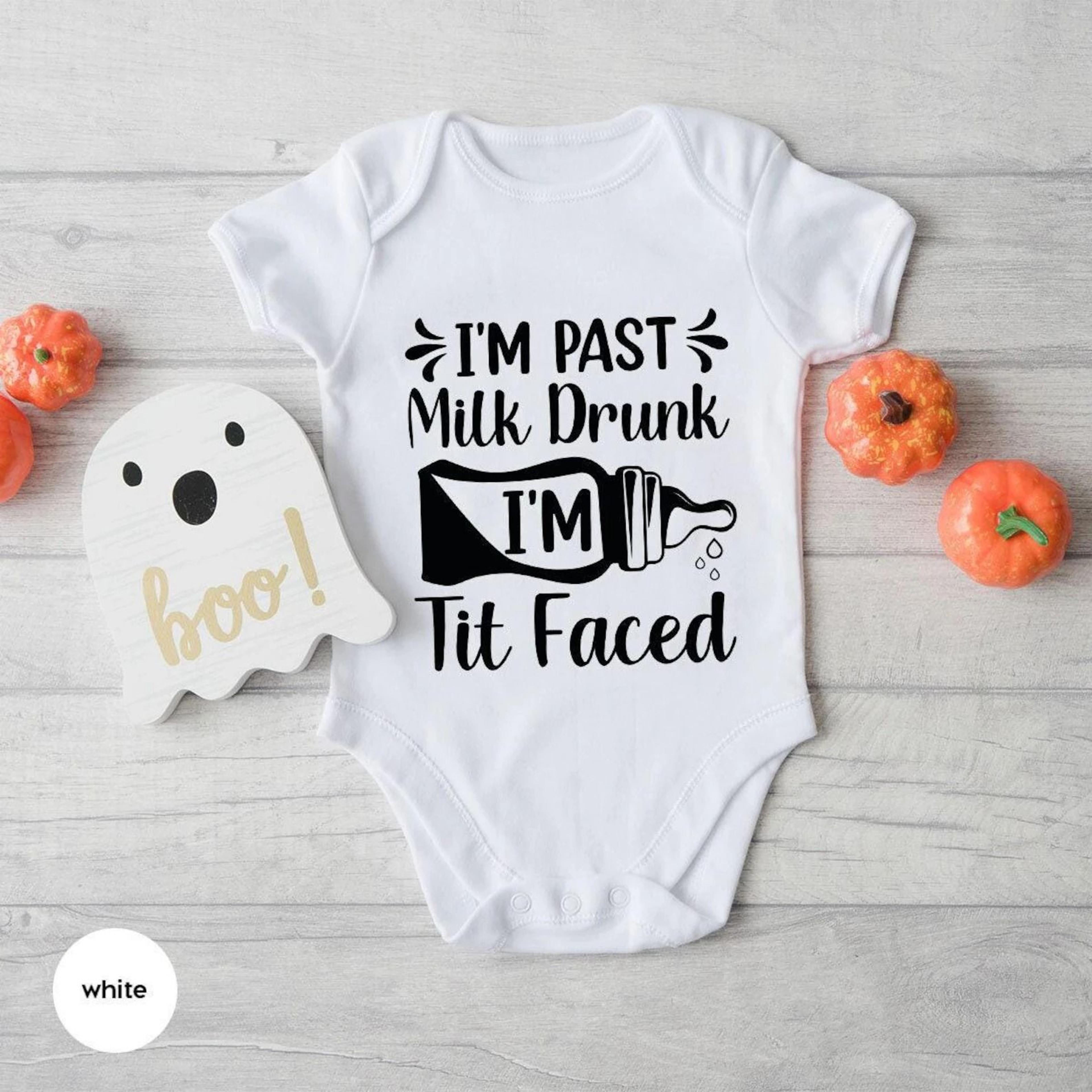 i'm past milk drunk i'm tit faced funny baby romper, funny baby bodysuit, baby shower gift, newborn one piece