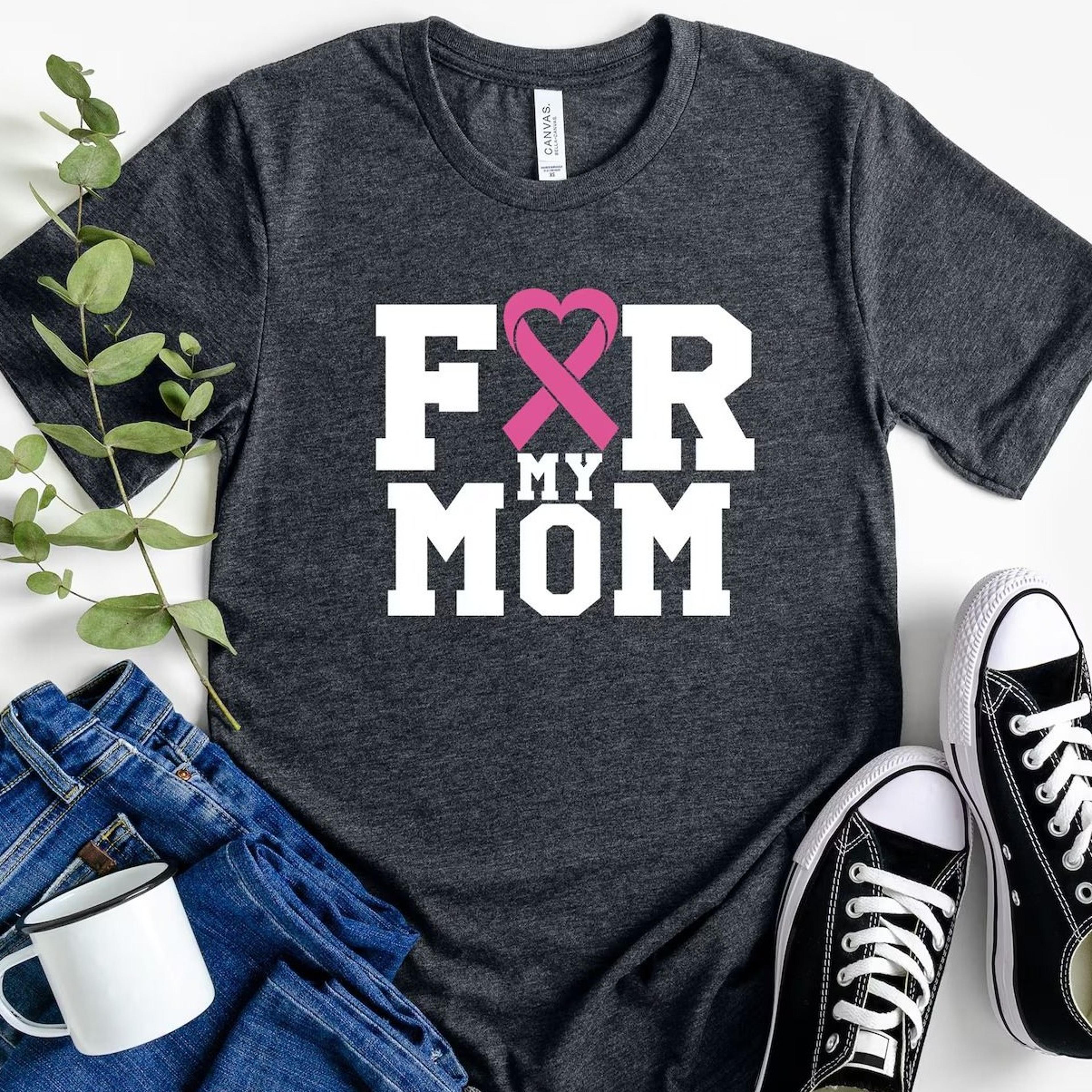 for my mom shirt breast cancer awareness tee, pink ribbon support shirt, i wear pink for mom tee