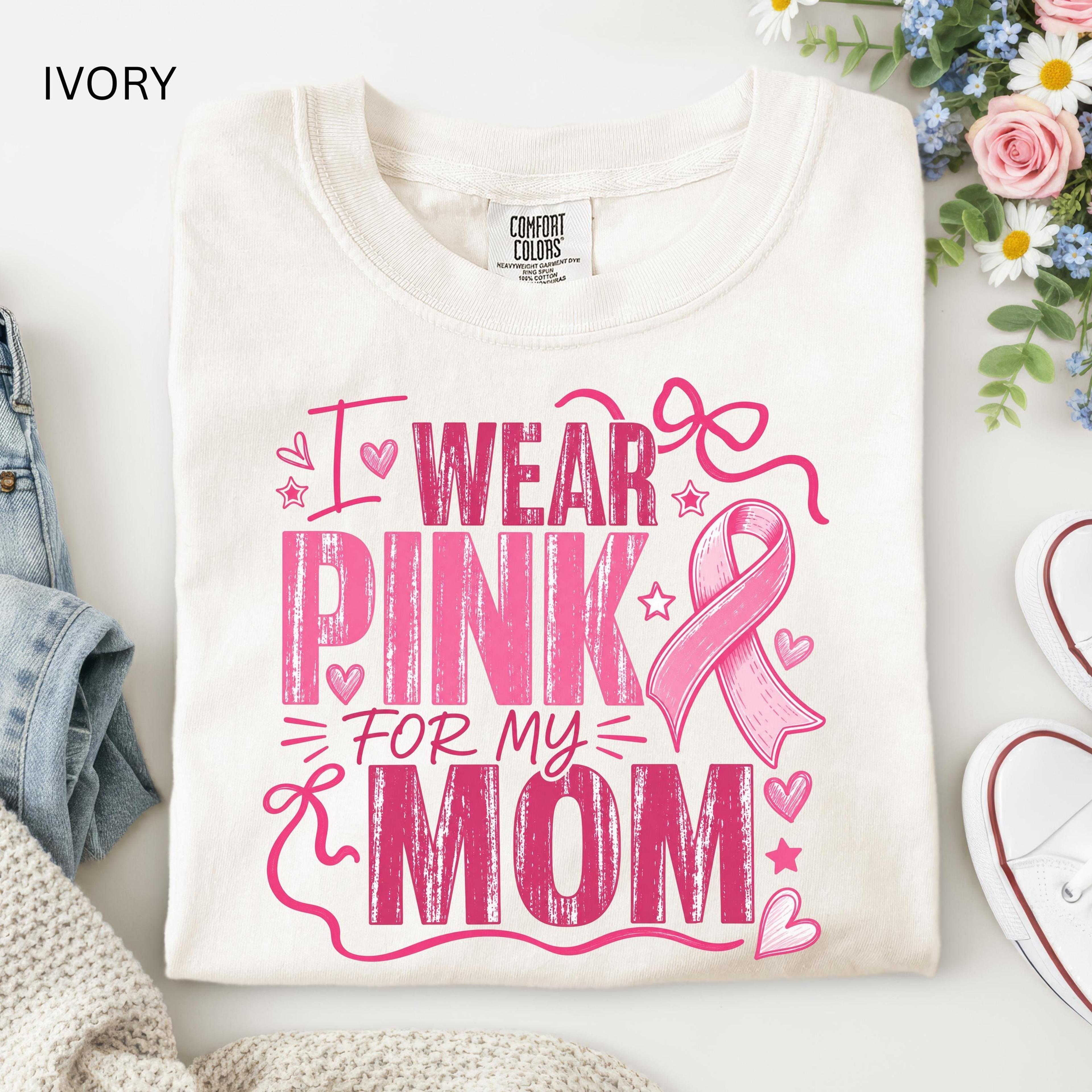 i wear pink for my mom shirt, breast cancer awareness tee, pink ribbon support sweatshirt gift