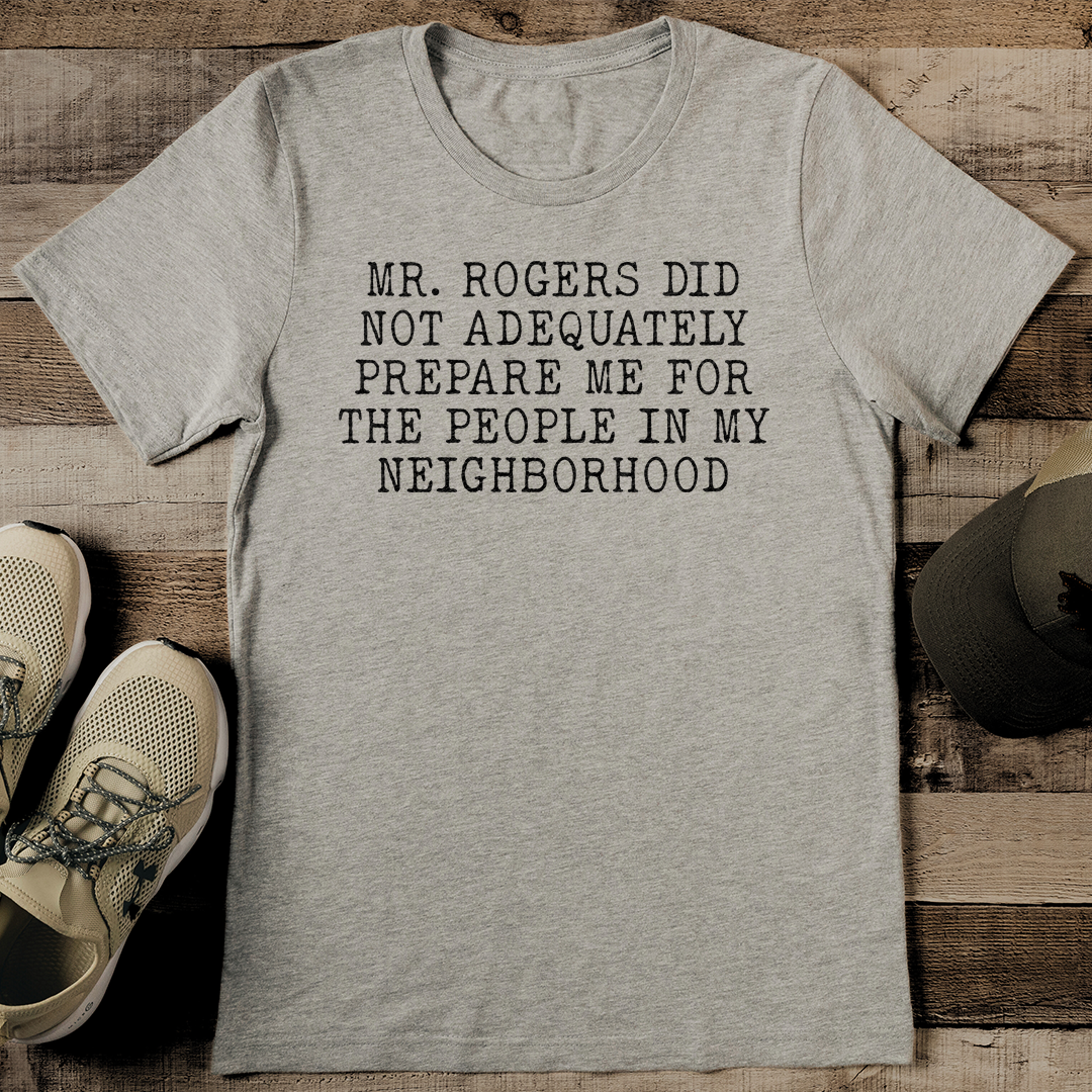 mr rogers did not adequately prepare me tee