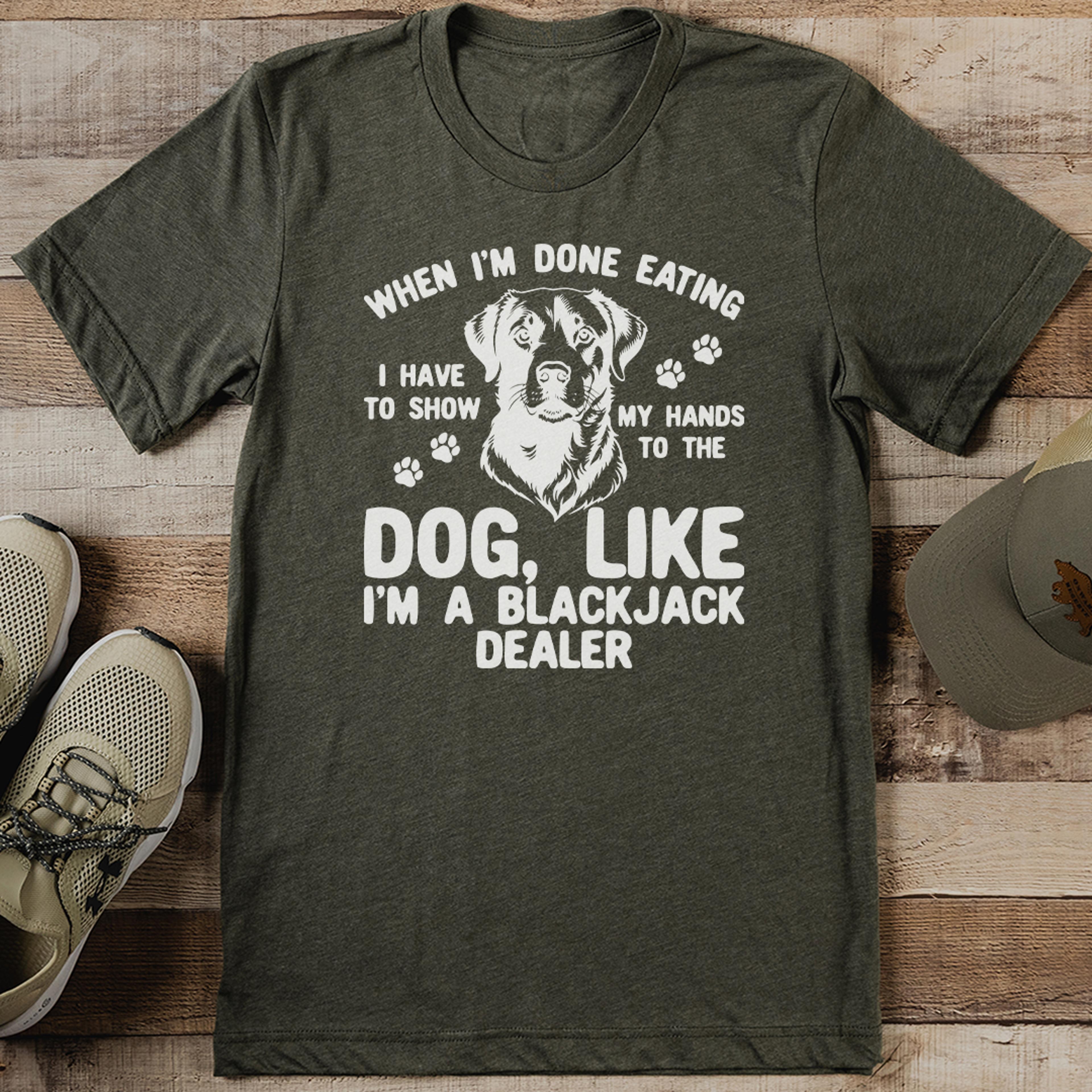when i'm done eating i have to show my hands to the dog tee