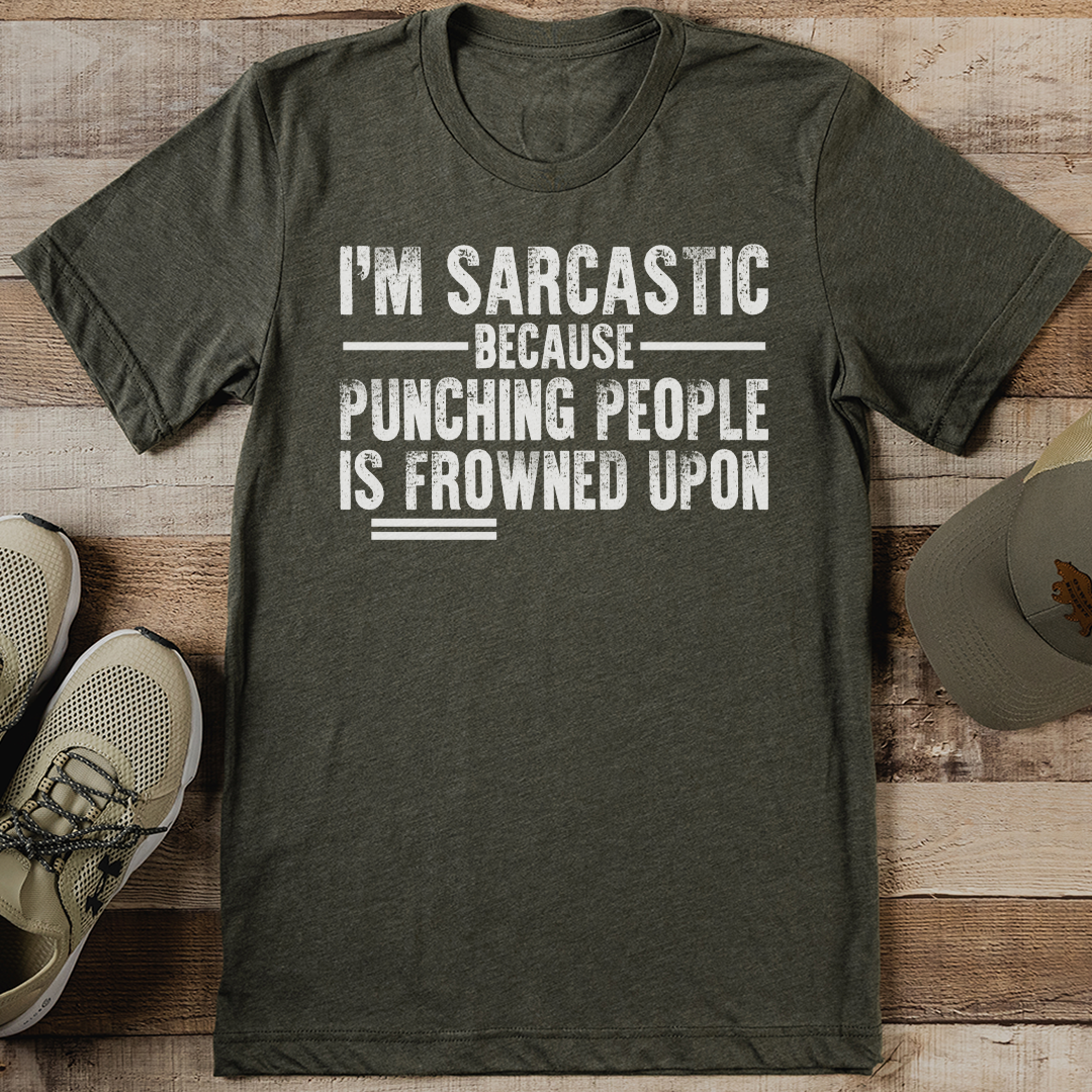 i'm sarcastic because punching people is frowned upon tee