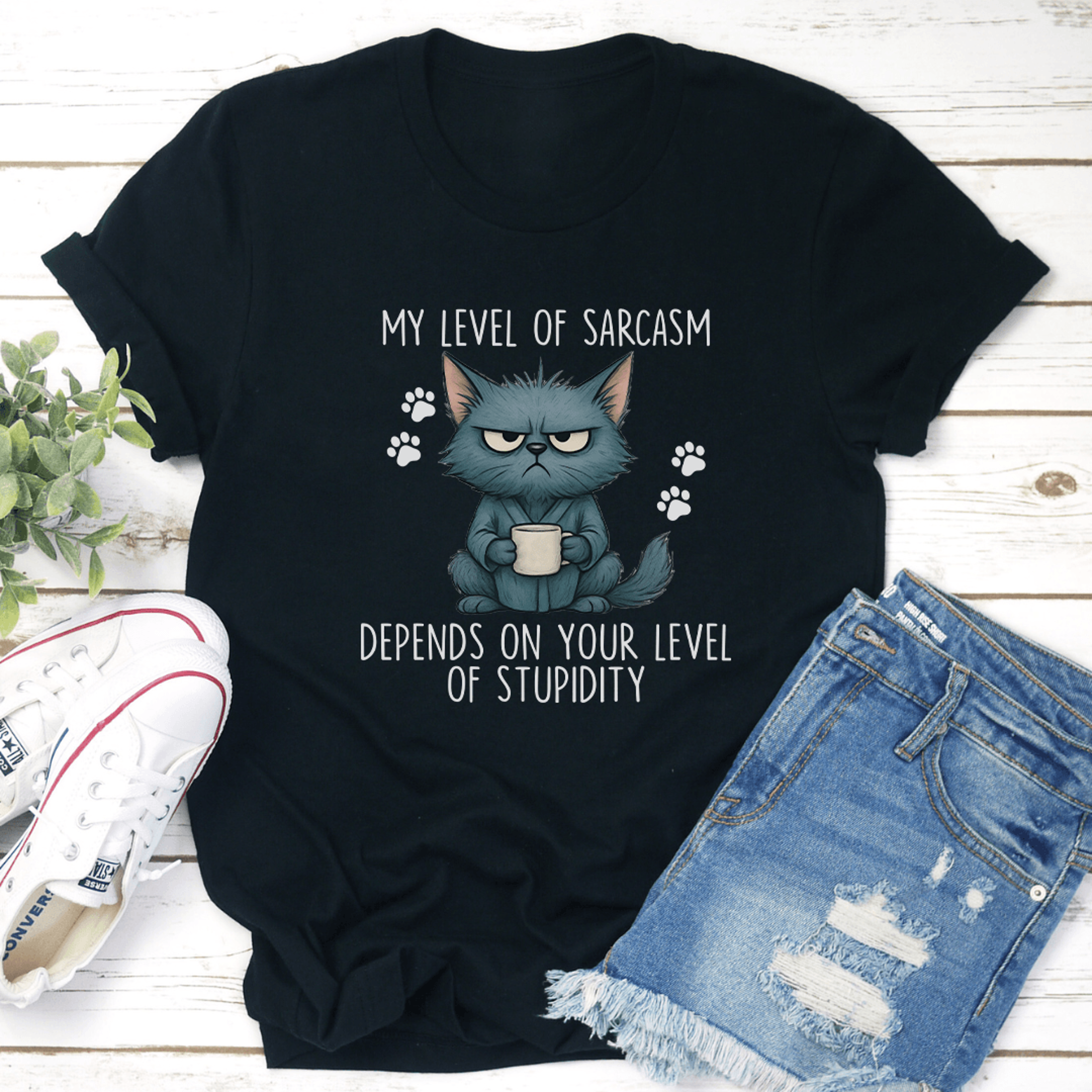 my level of sarcasm depends on your level of stupidity tee