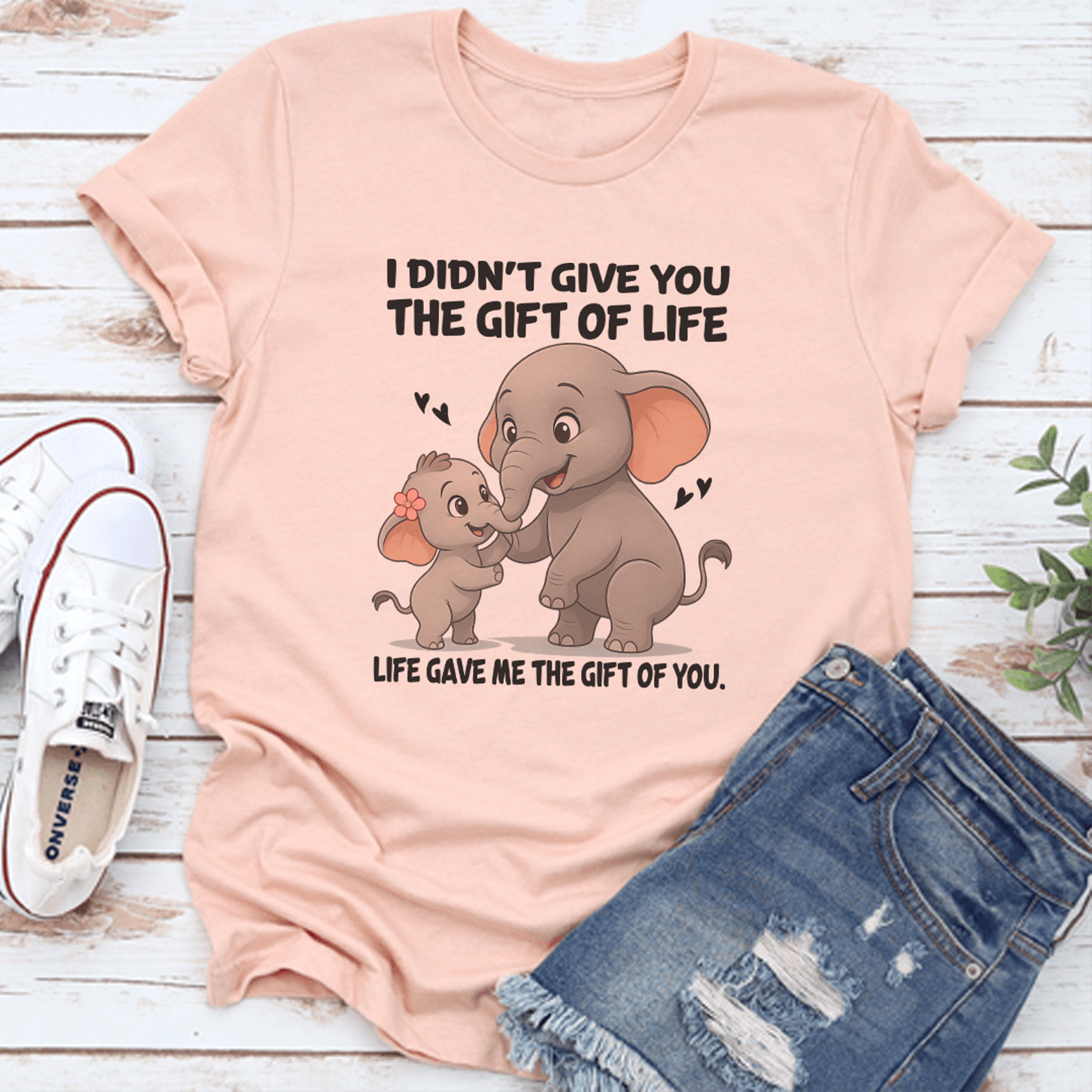 i didn't give you the gift of life life gave me the gift of you tee