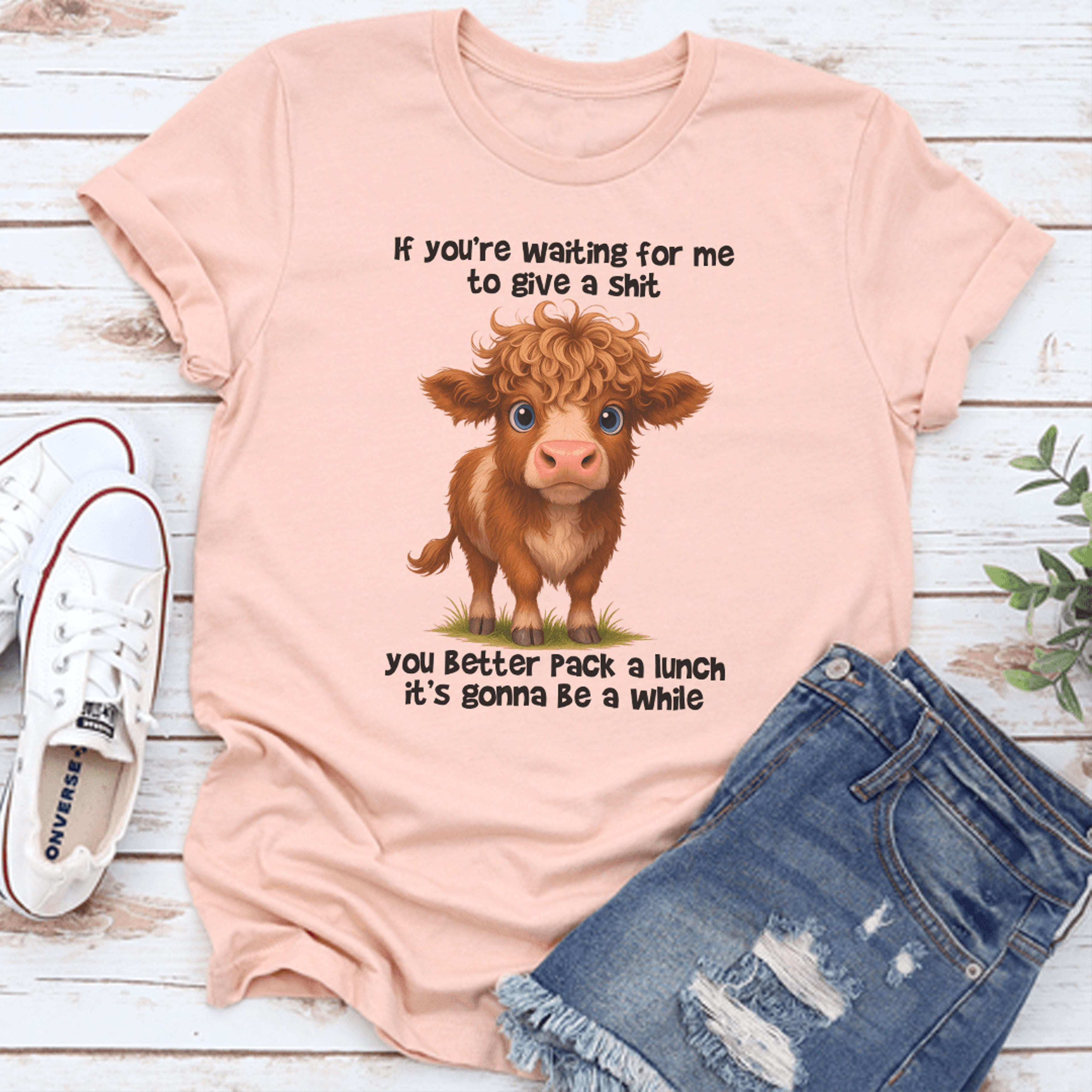 if you're waiting for me to give a s-it you better pack a lunch tee